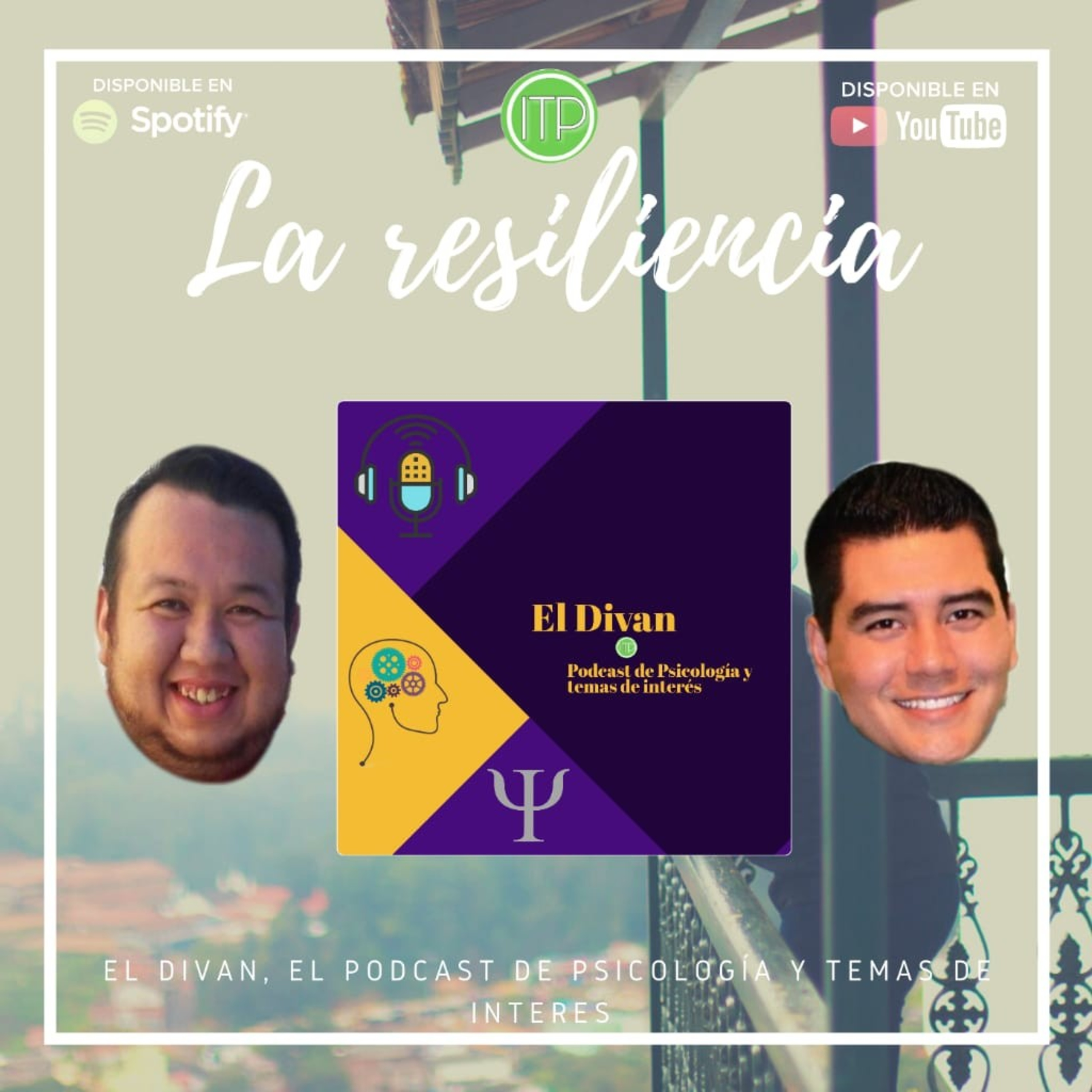 El Divan Podcast Capitulo #2 La Resiliencia