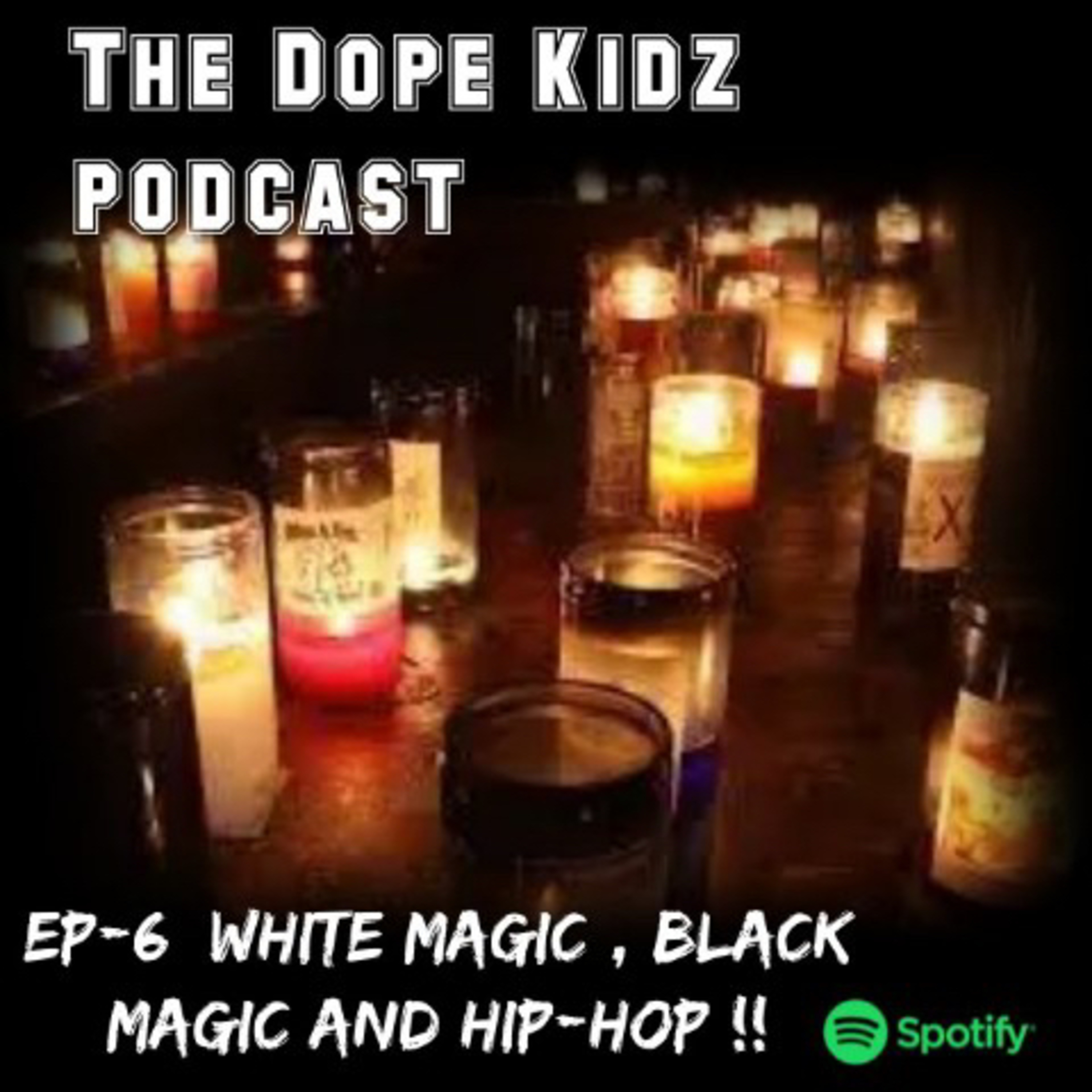 Ep-6 White Magic , Black Magic , and Hip-Hop !!  episode artwork