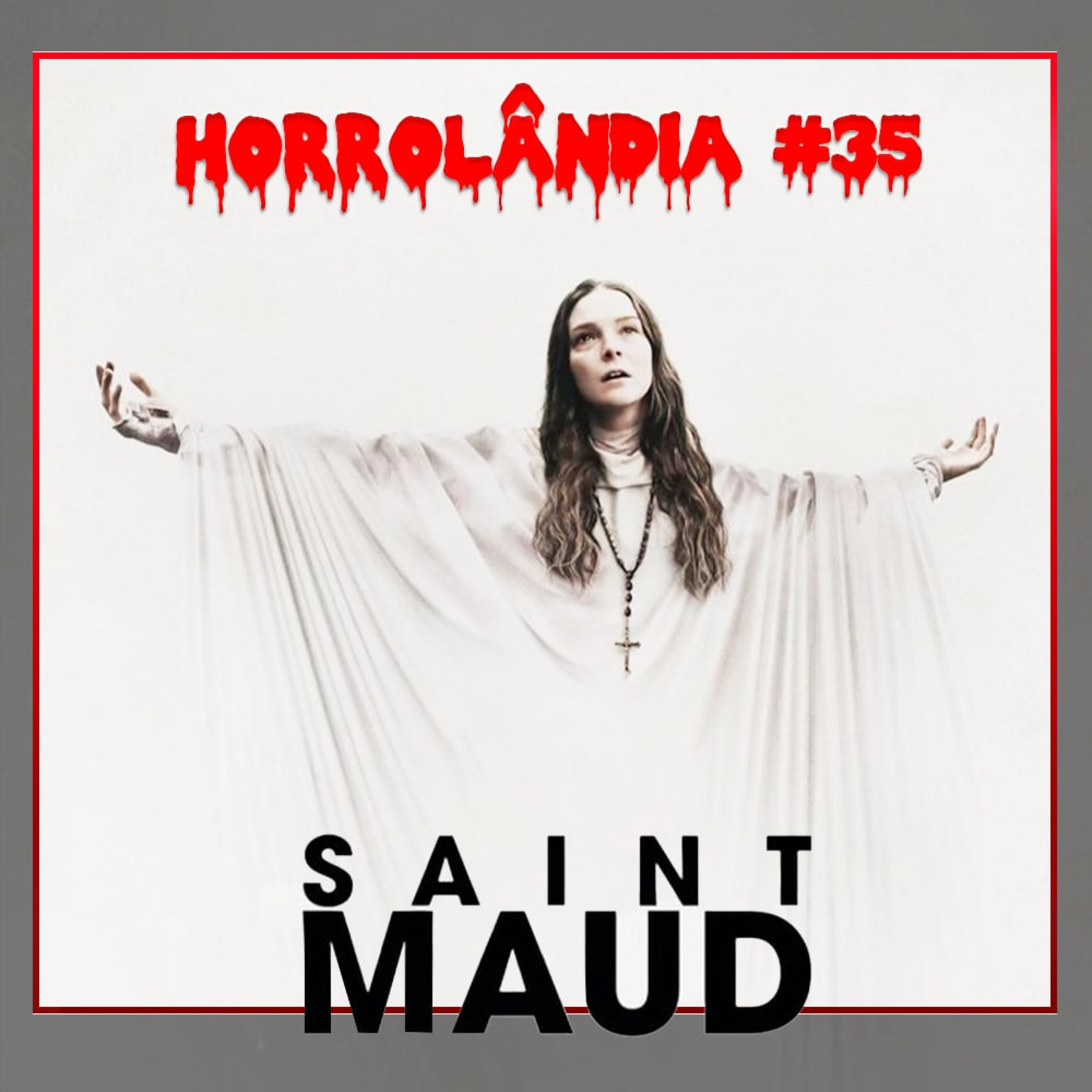 Horrolândia 35 | Saint Maud episode artwork