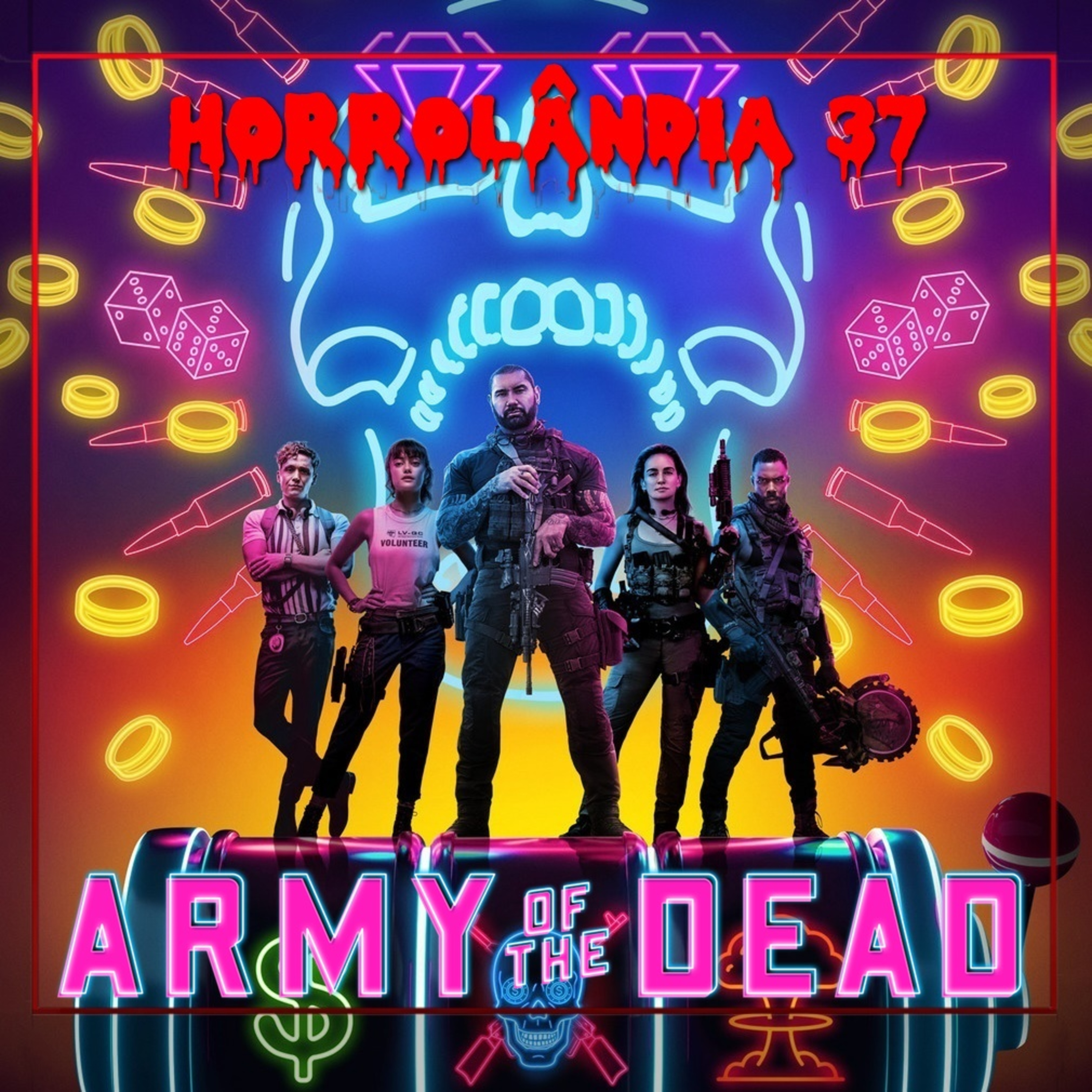 Horrolândia 37 | Army of the Dead: Invasão em Las Vegas episode artwork