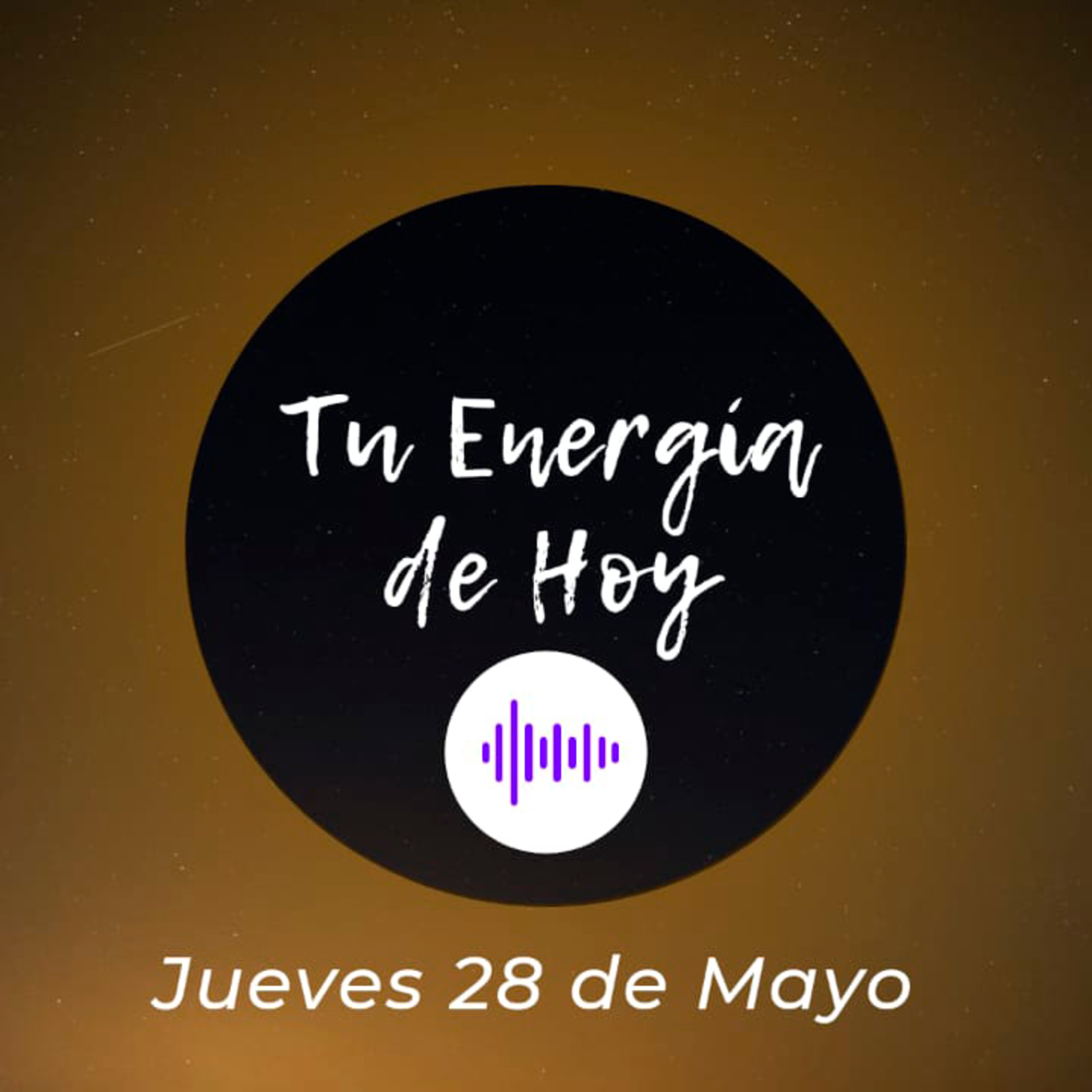 Tu Energía de Hoy | Jueves 28 de Mayo episode artwork