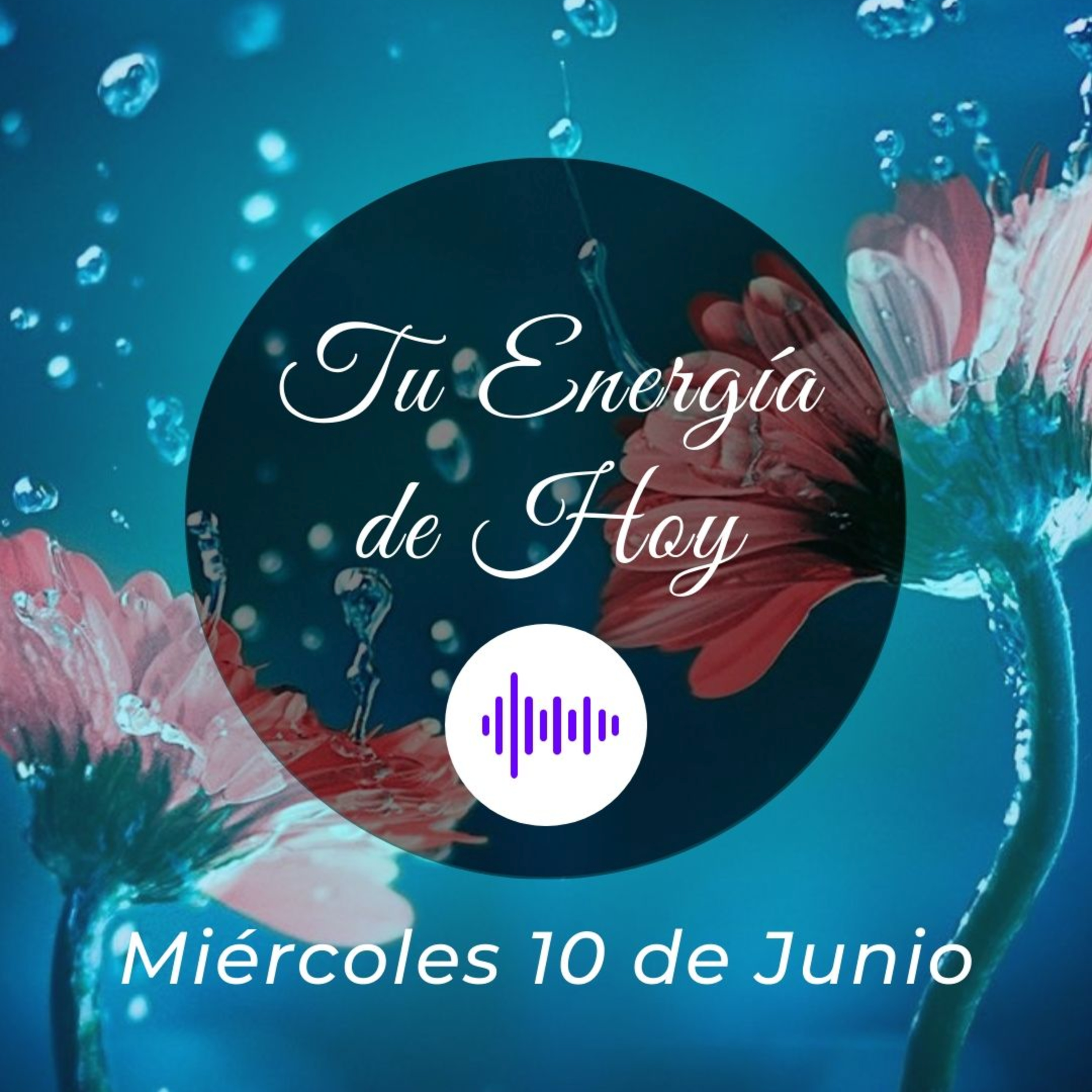 Tu Energía para Hoy (Miércoles 10 Junio) - Juliana Suaza episode artwork