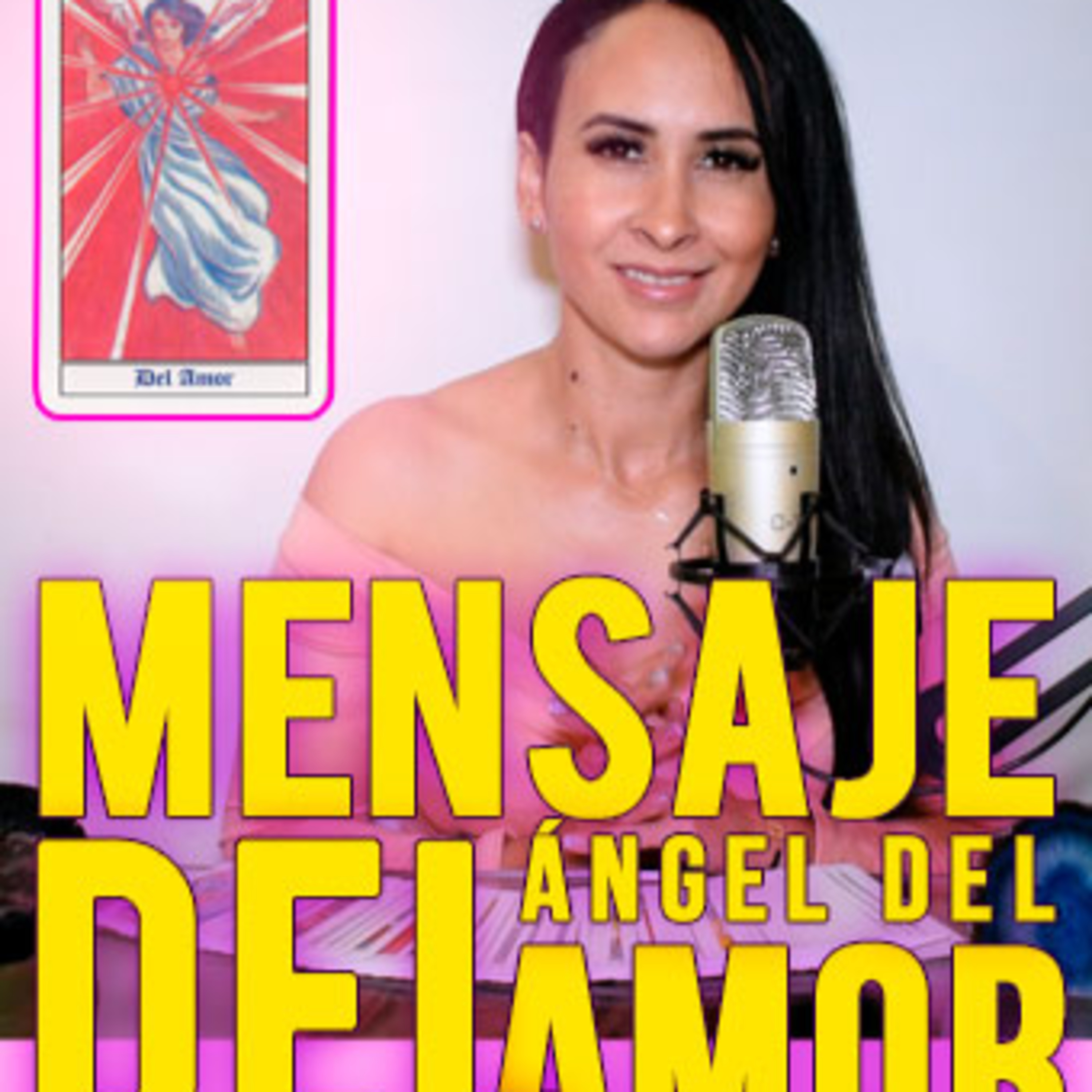 El Ángel del Amor tráe un mensaje para tÍ esta Semana (11 de Junio) Juliana Suaza episode artwork