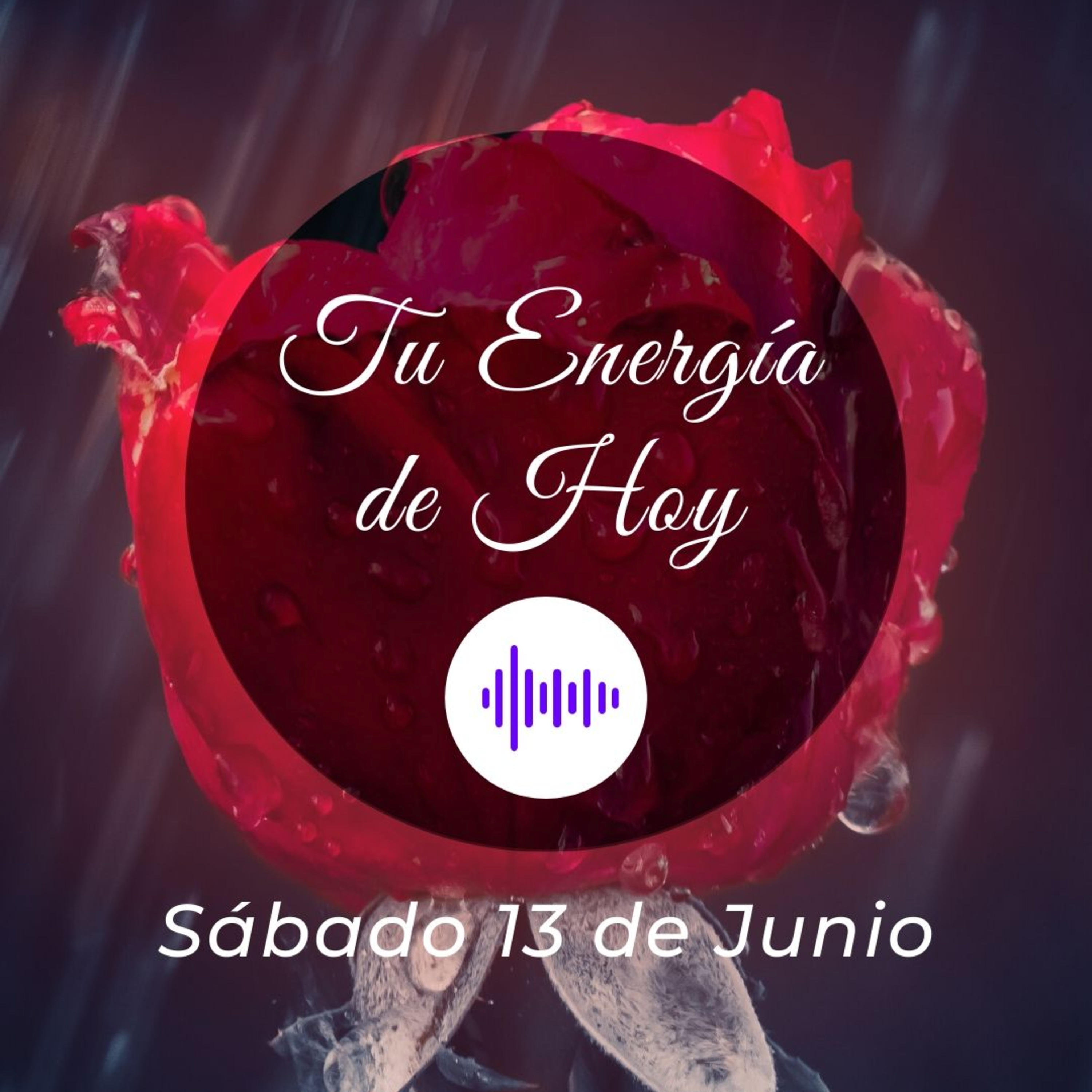 Tu Energía para Hoy (Sábado 13 Junio) - Juliana Suaza