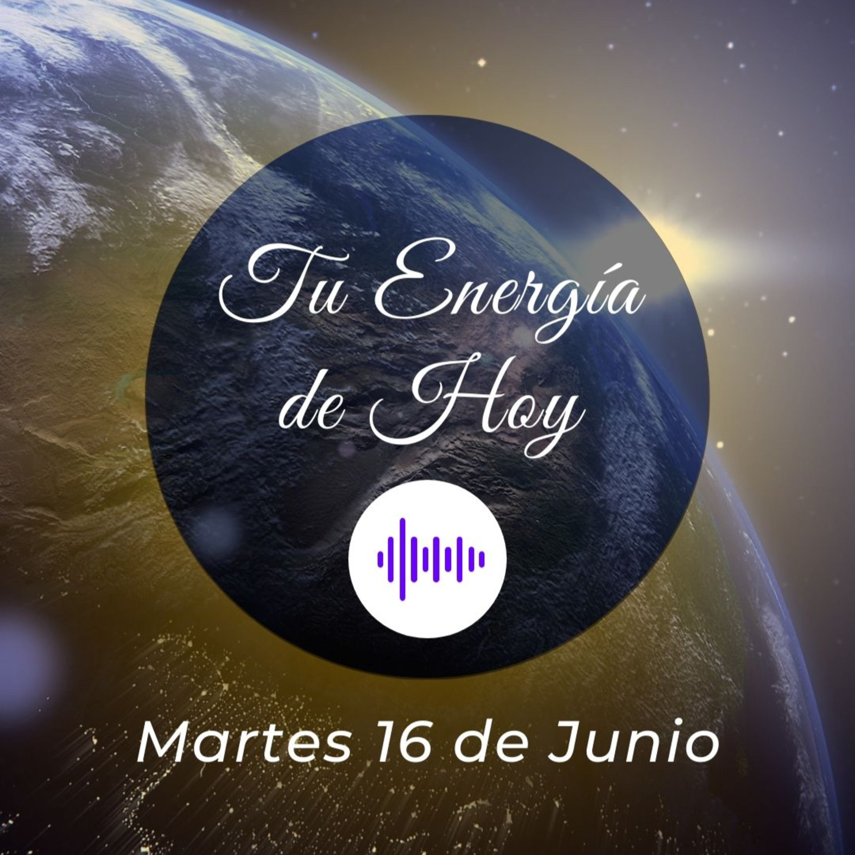 Tu Energía para Hoy (Martes 16 Junio) - Juliana Suaza