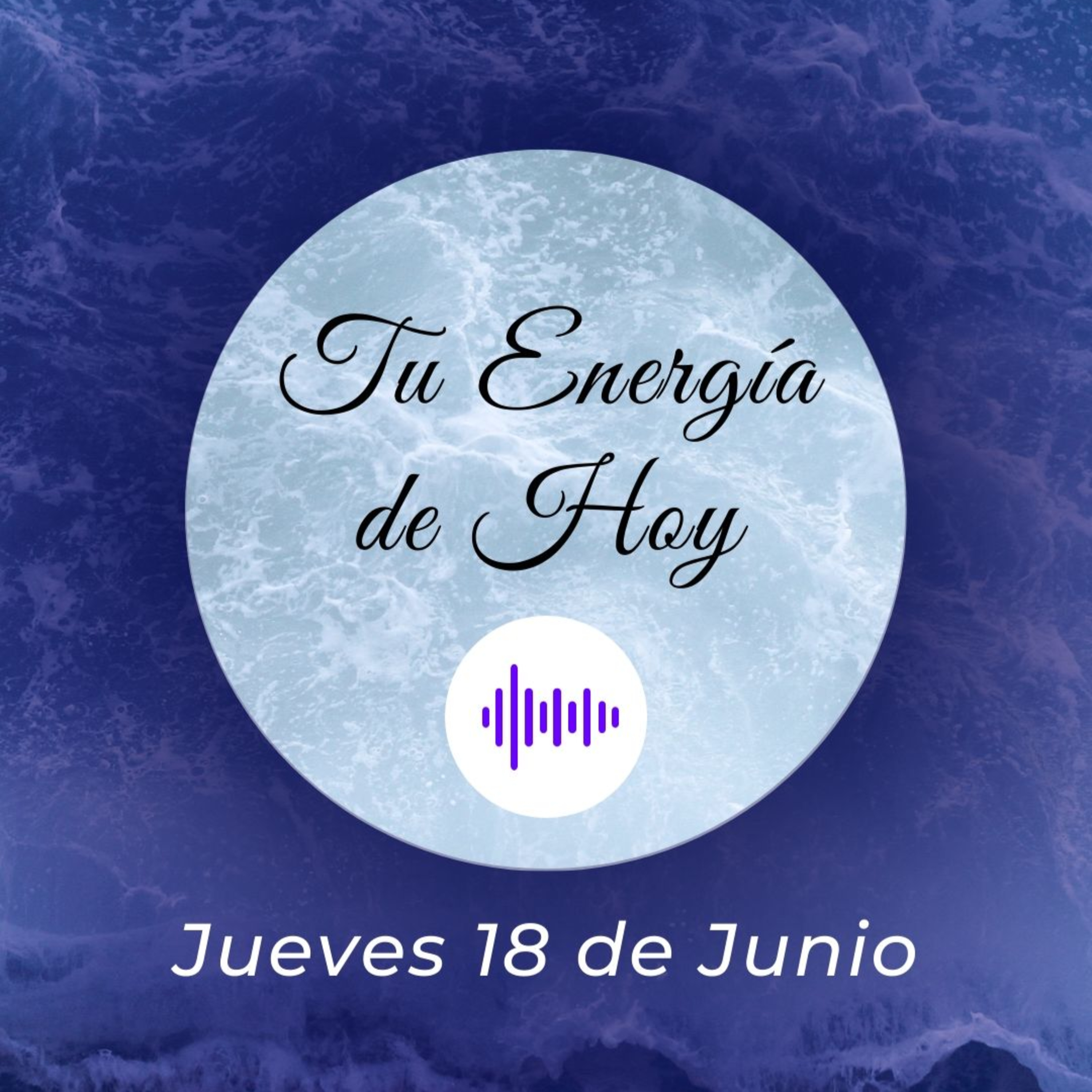 Tu Energía para Hoy (Jueves 8 Junio) - Juliana Suaza episode artwork