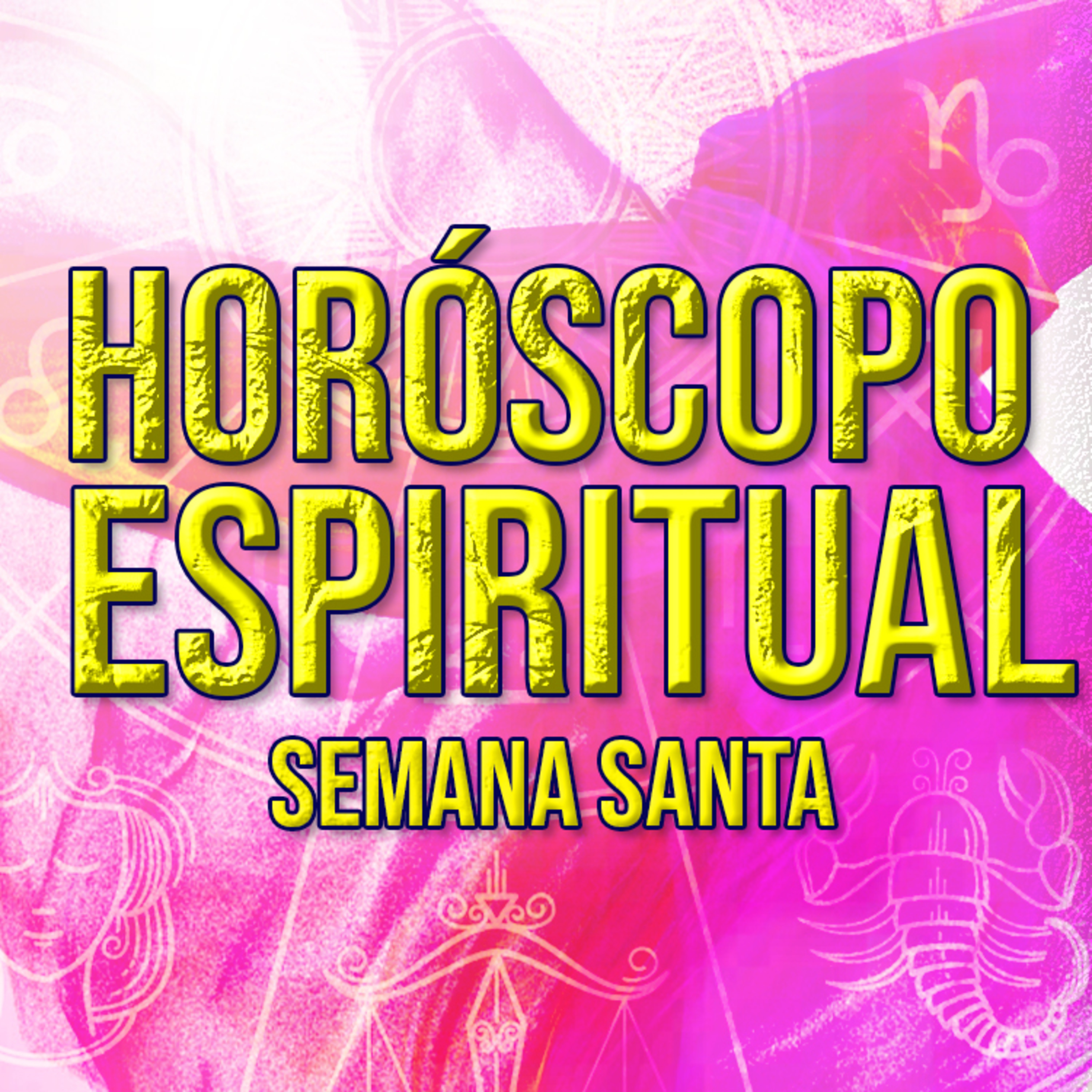 Horóscopo Espiritual | Semana Santa | El mensaje que necesitas - Juliana Suaza episode artwork