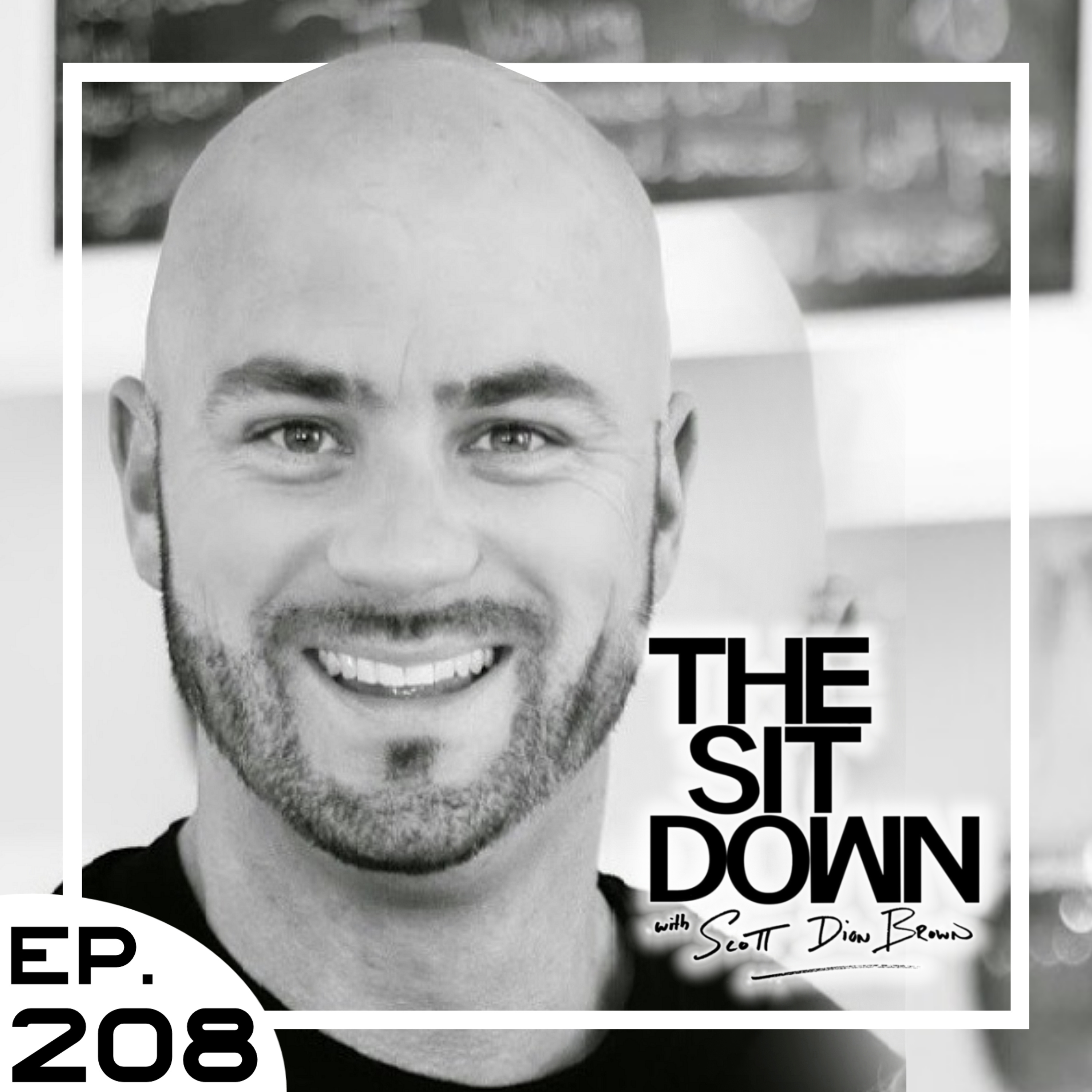 James Nickle - The Sit Down with Scott Dion Brown Ep. 208