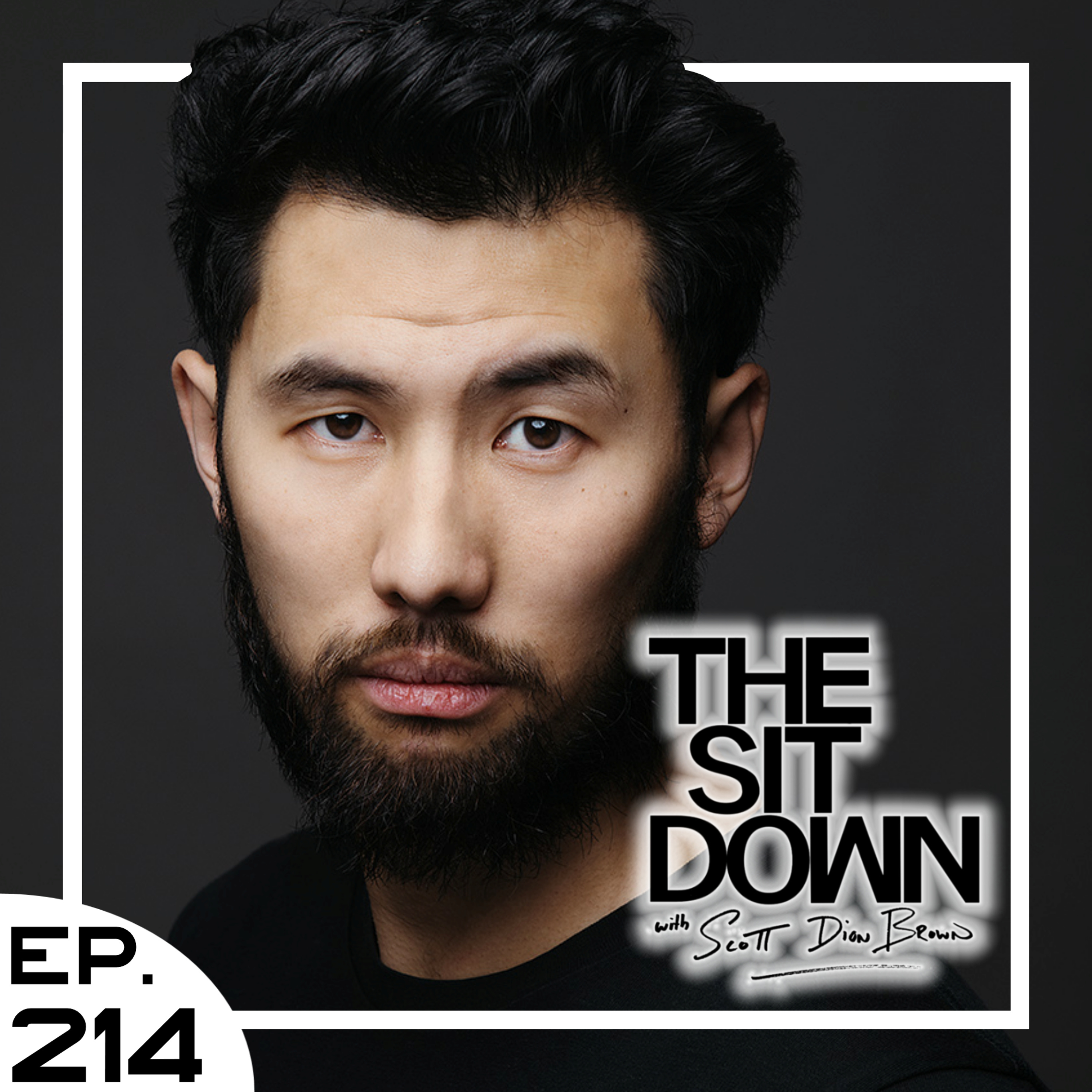 Timothy Ng - The Sit Down with Scott Dion Brown Ep. 214