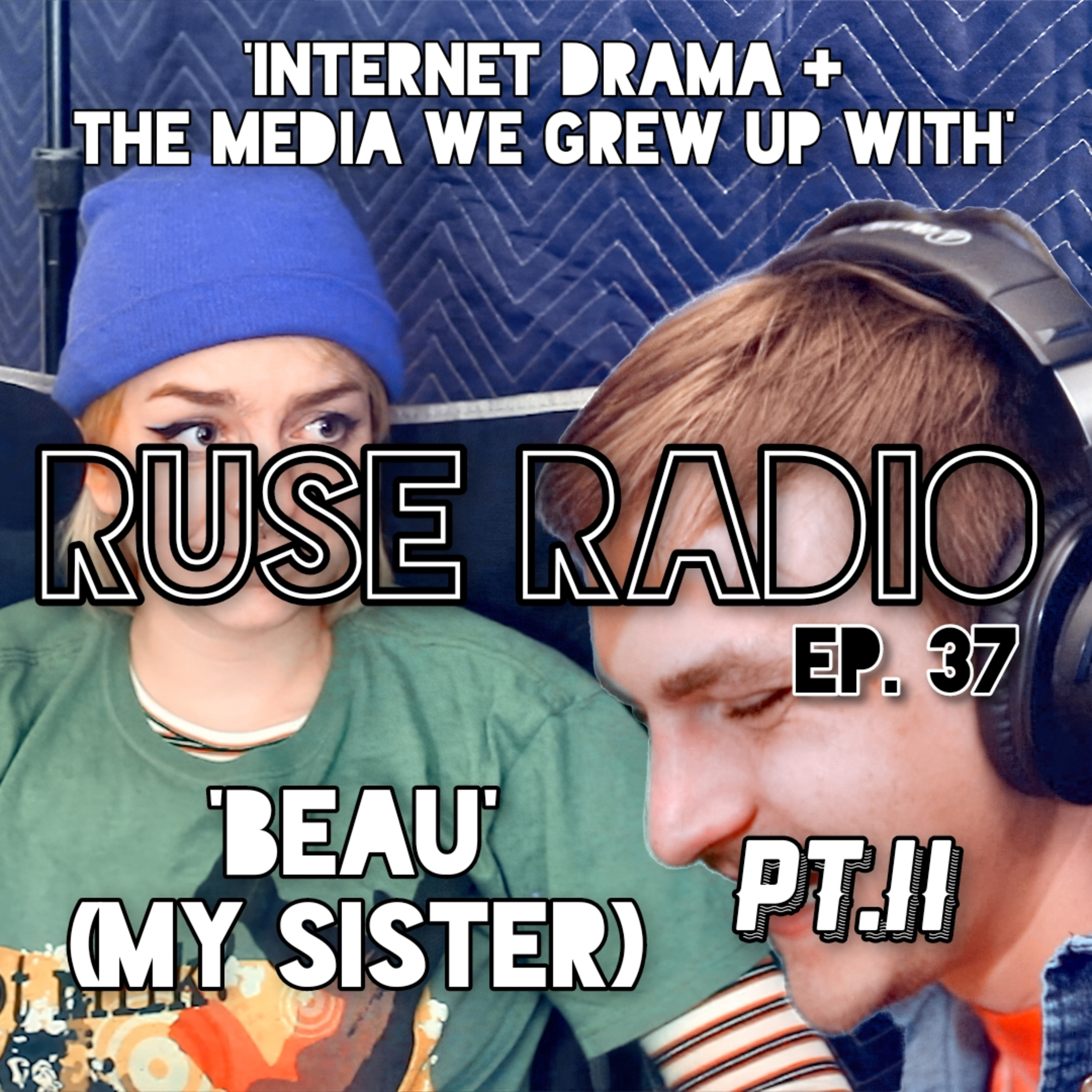 'Beau [My Sister]' - Internet Drama, The Media We Grew Up With episode artwork