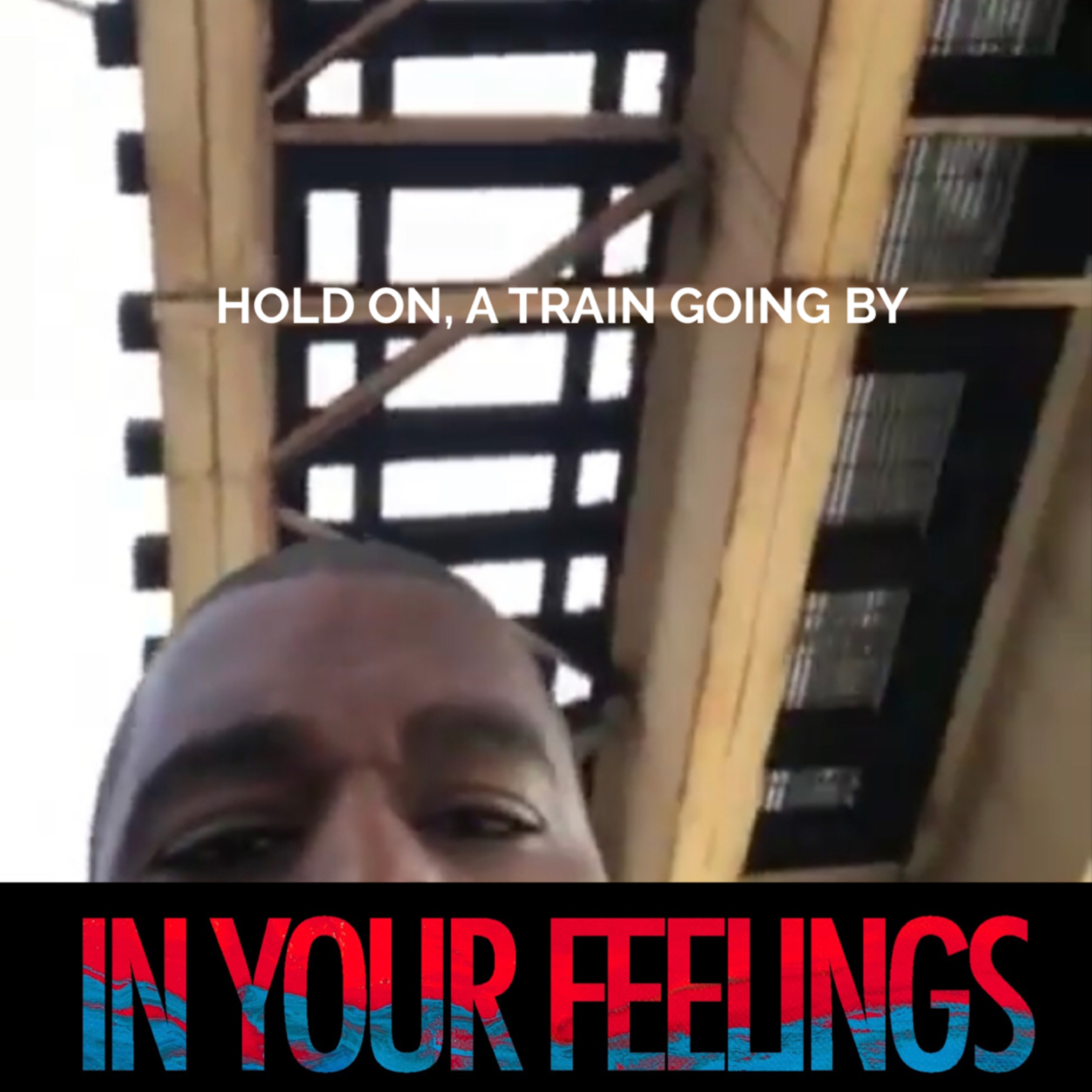 IN YOUR FEELINGS PODCAST