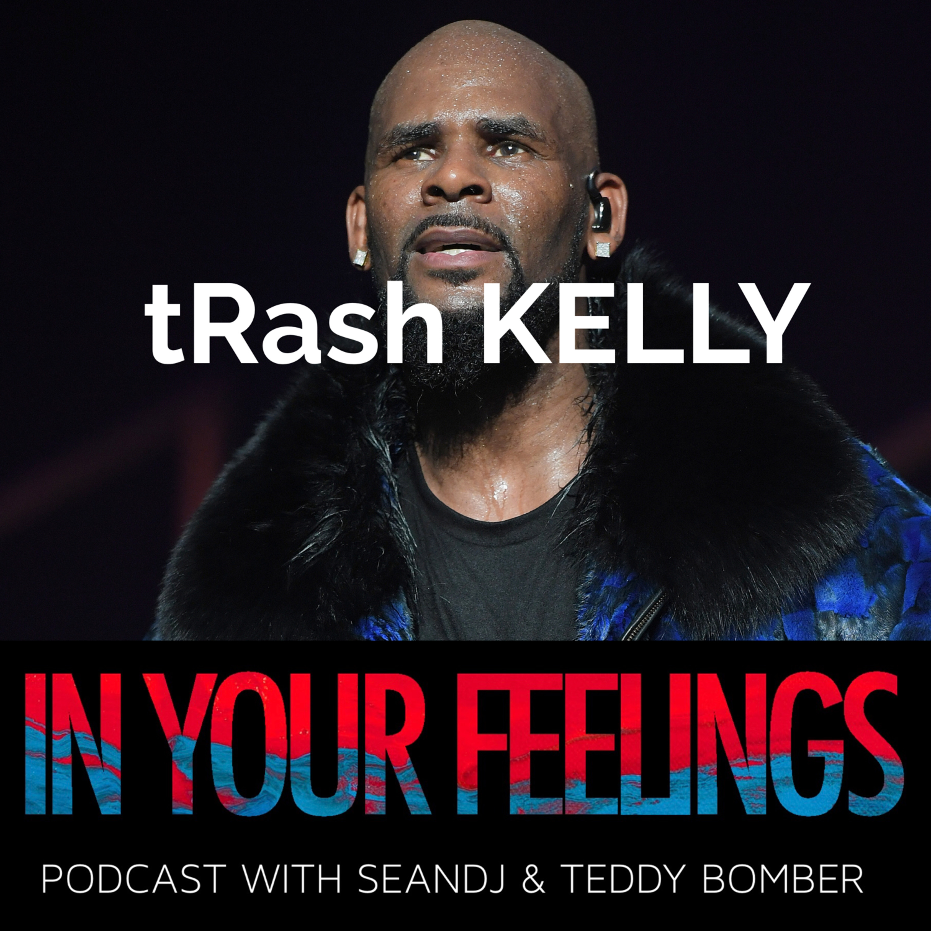 IN YOUR FEELINGS PODCAST