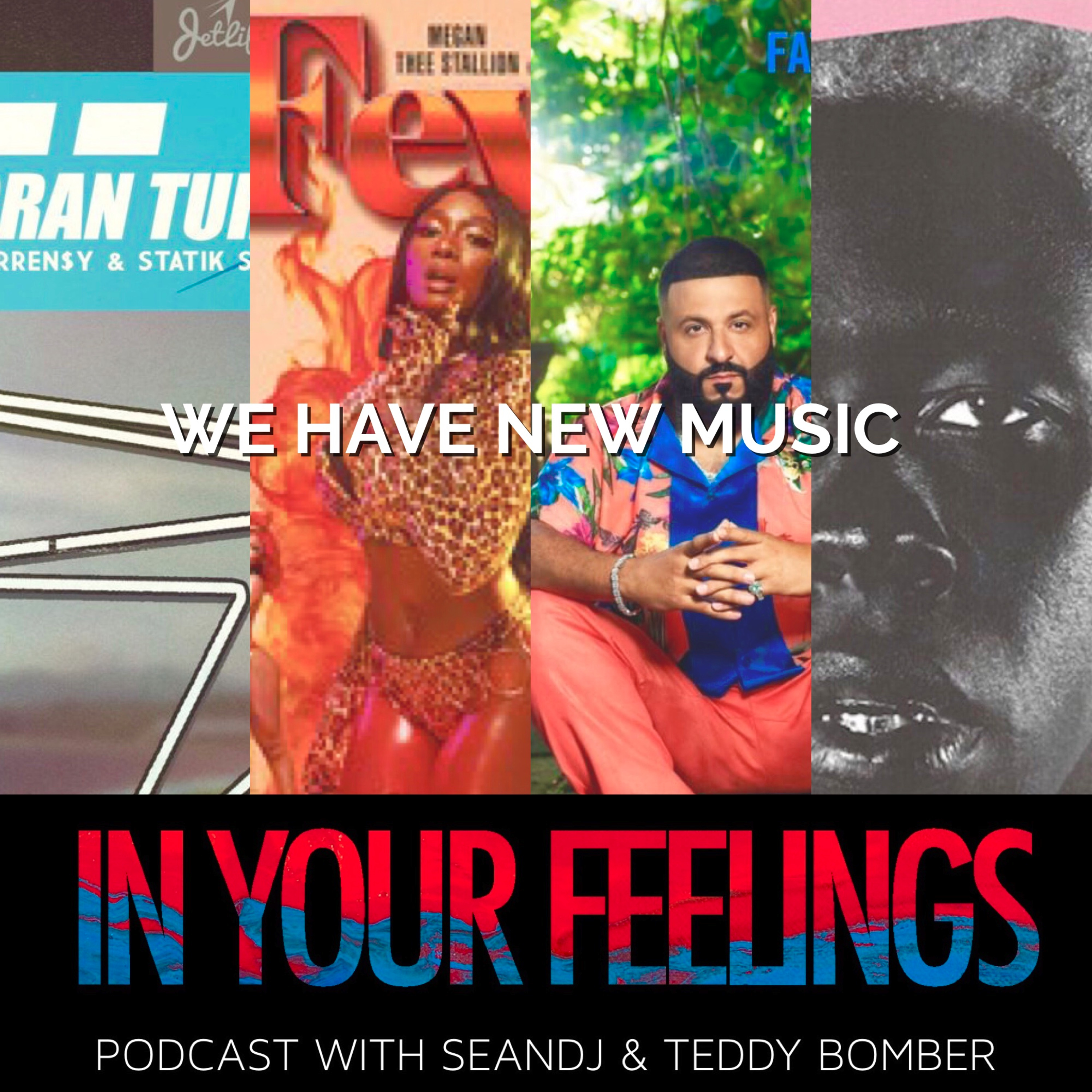 IN YOUR FEELINGS PODCAST