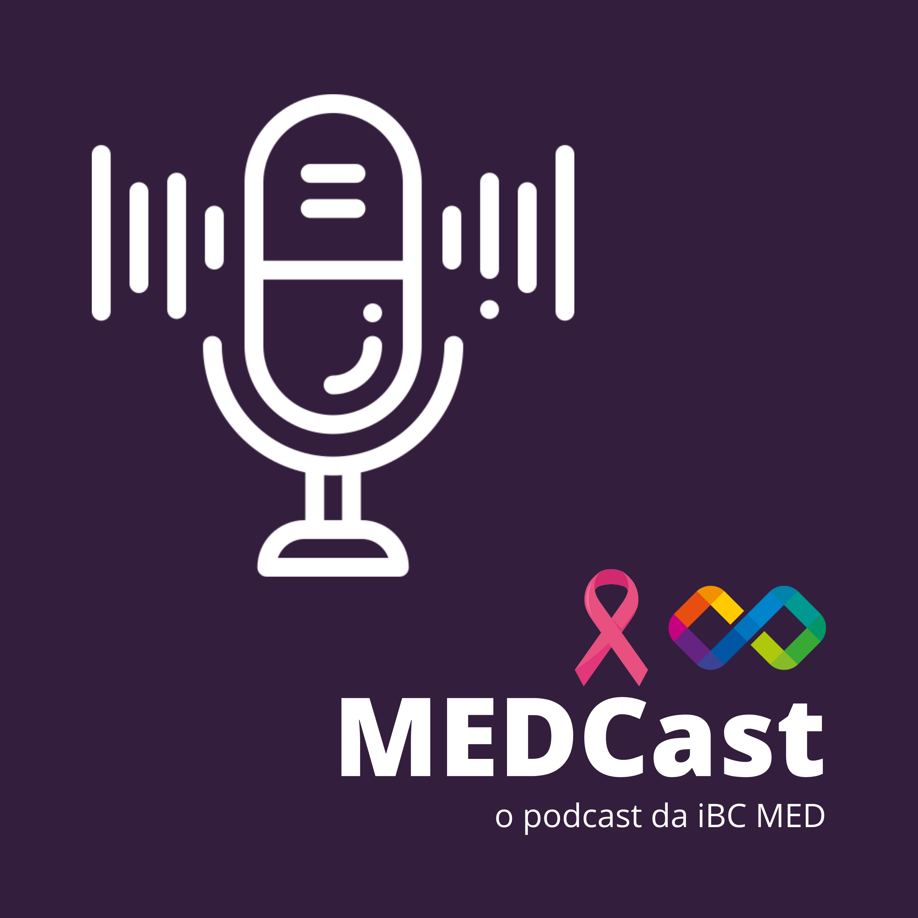 Episódio 5 - MEDCast Especial Outubro Rosa episode artwork
