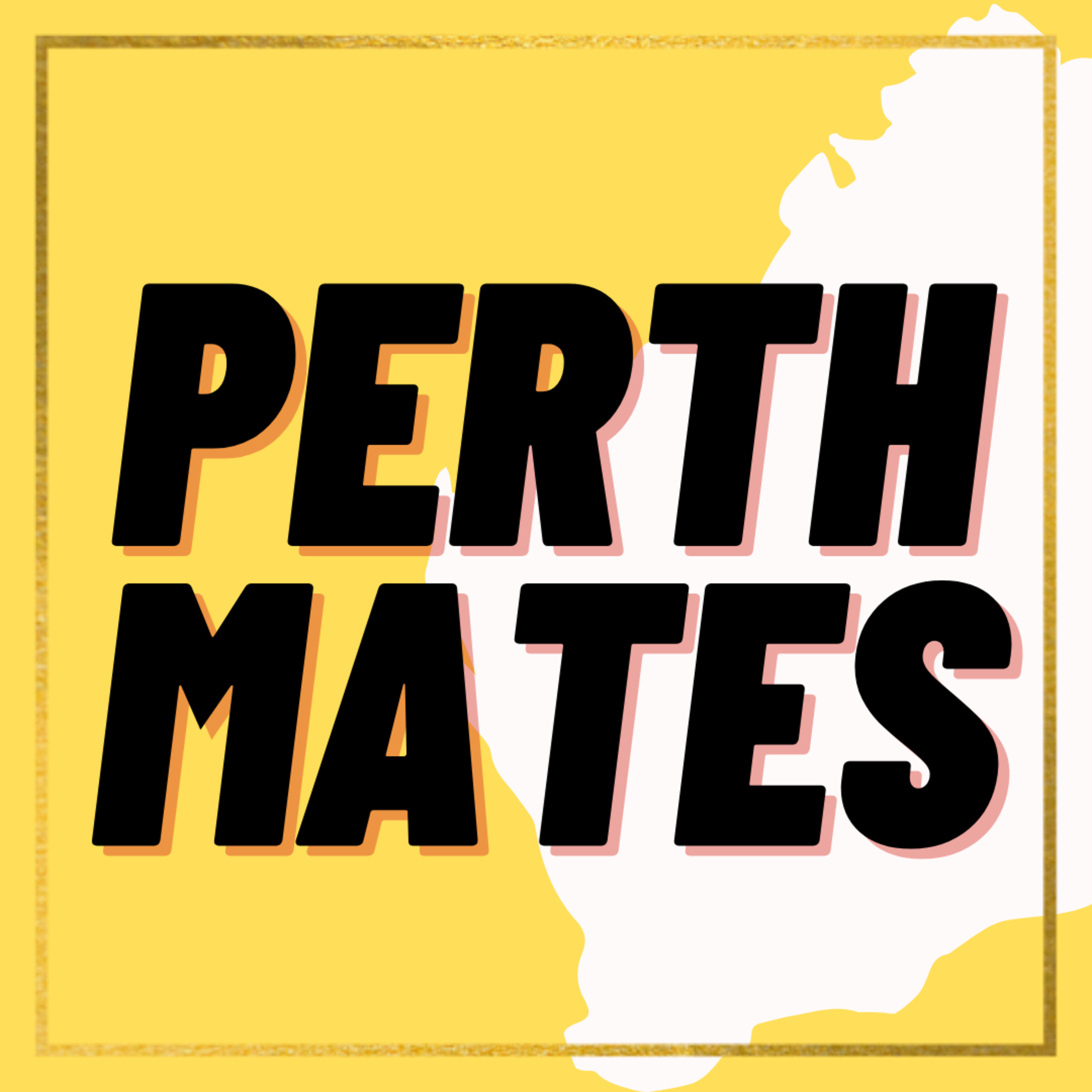 Perth Mates Podcast