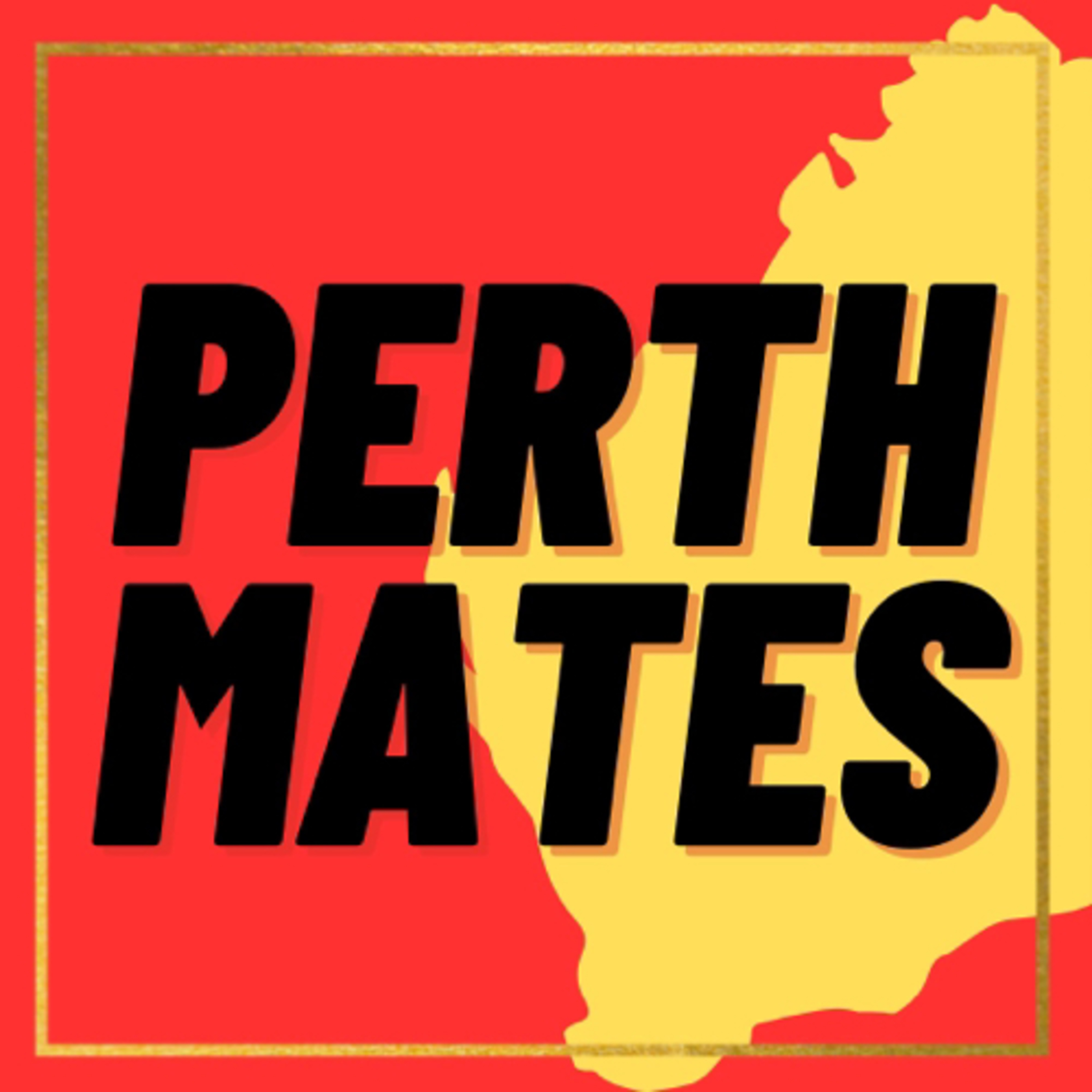 Perth Mates Podcast
