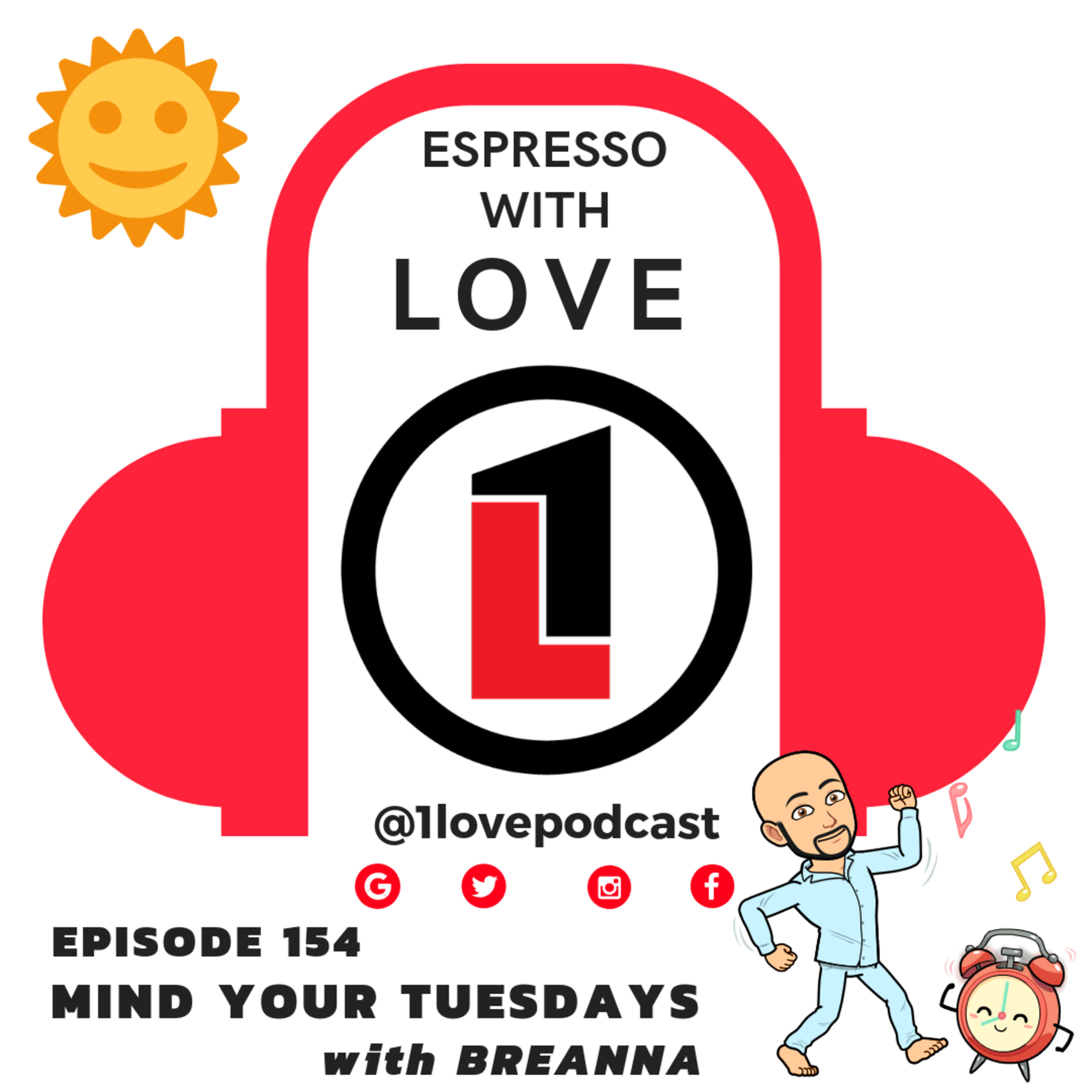 Episode 154 - Espresso With LOVE - @1lovepodcast