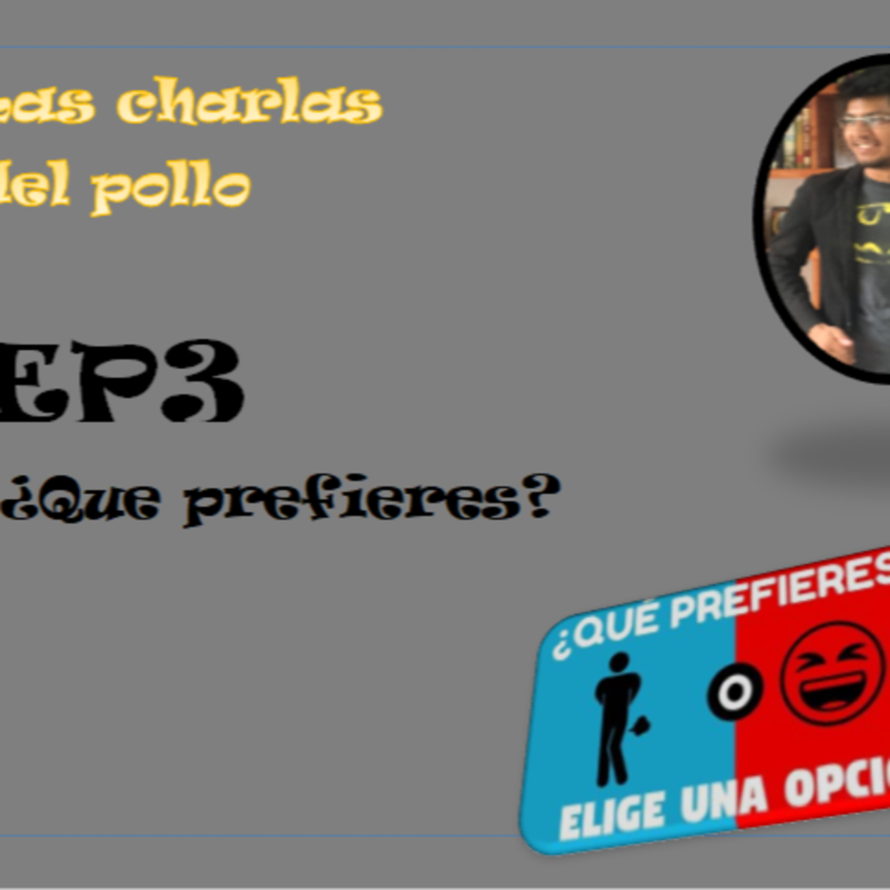 EP3 ¿Que prefieres?¡¡ episode artwork