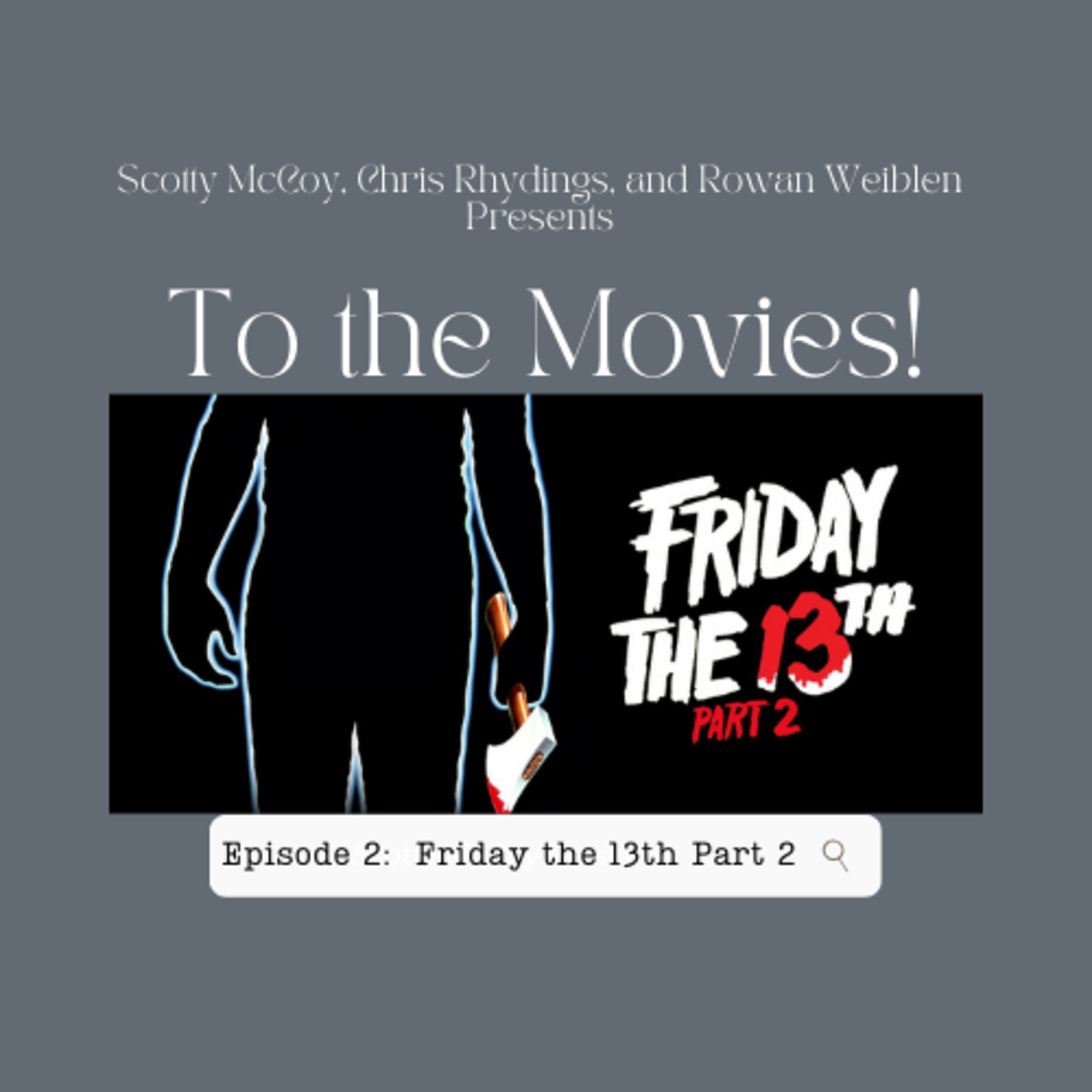 To The Movies!