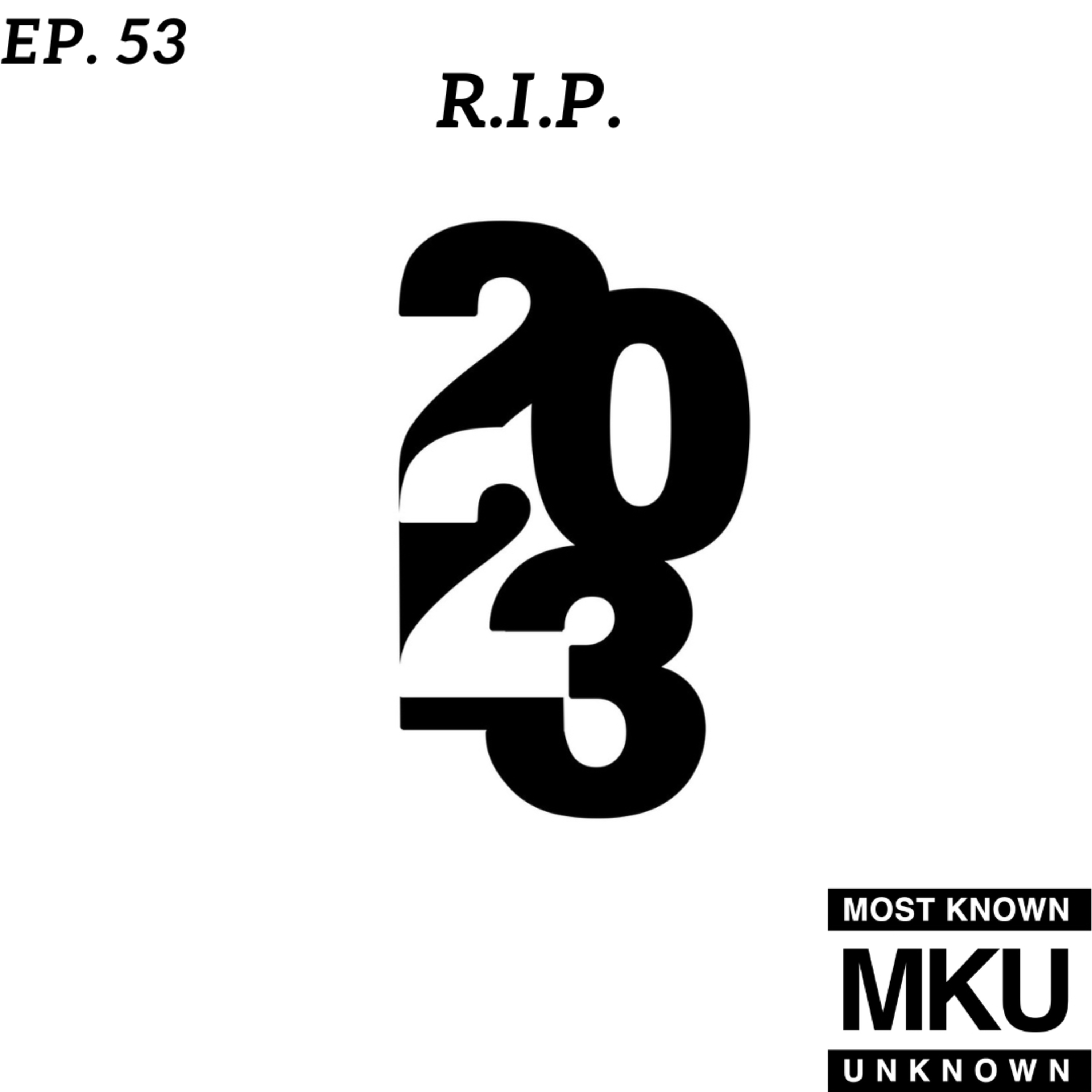 EP. 53 | R.I.P. 2023 ft Krack Diesel episode artwork
