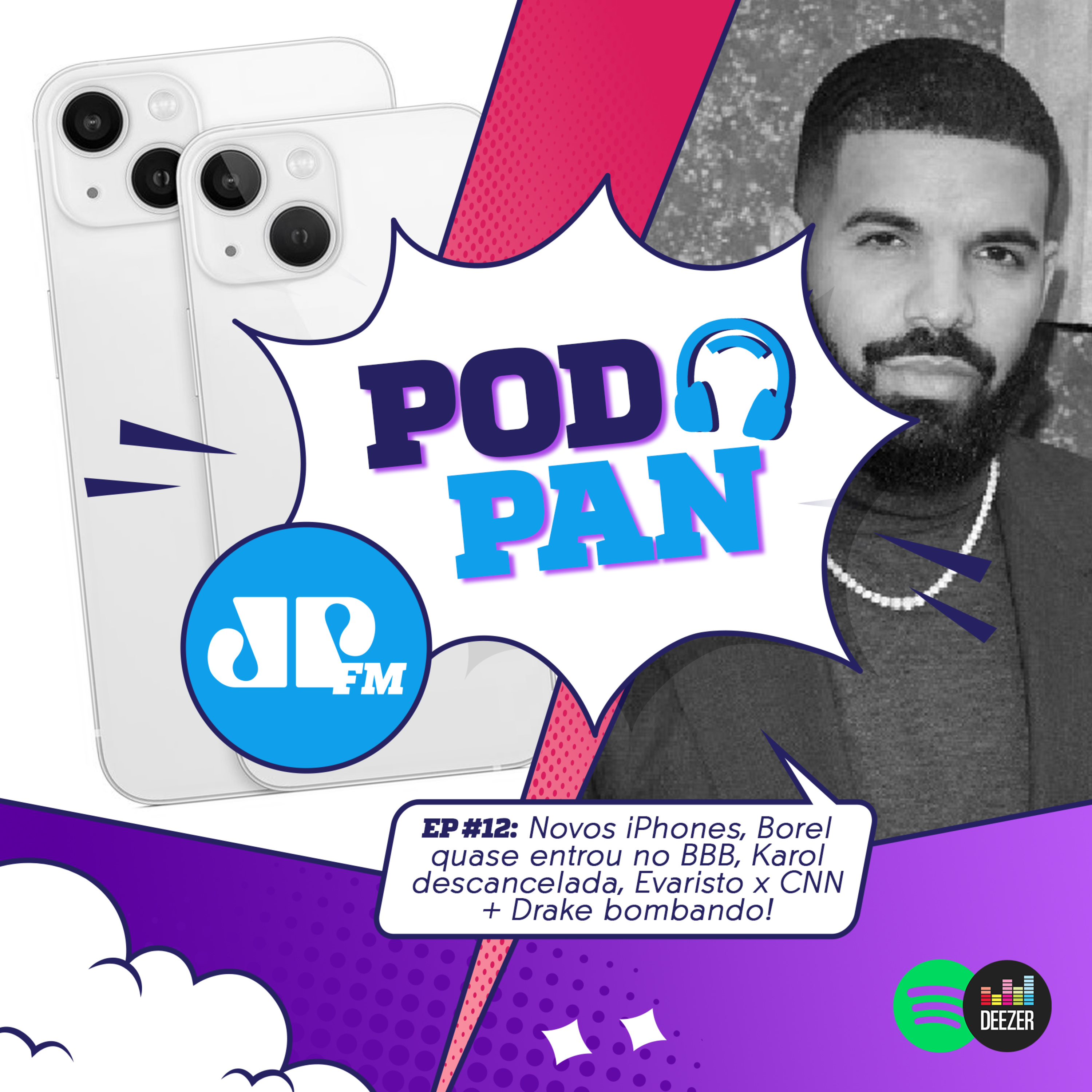 PodPan #12 - Novos iPhones, Borel quase entrou no BBB, Karol descancelada, Evaristo x CNN + Drake bombando! episode artwork