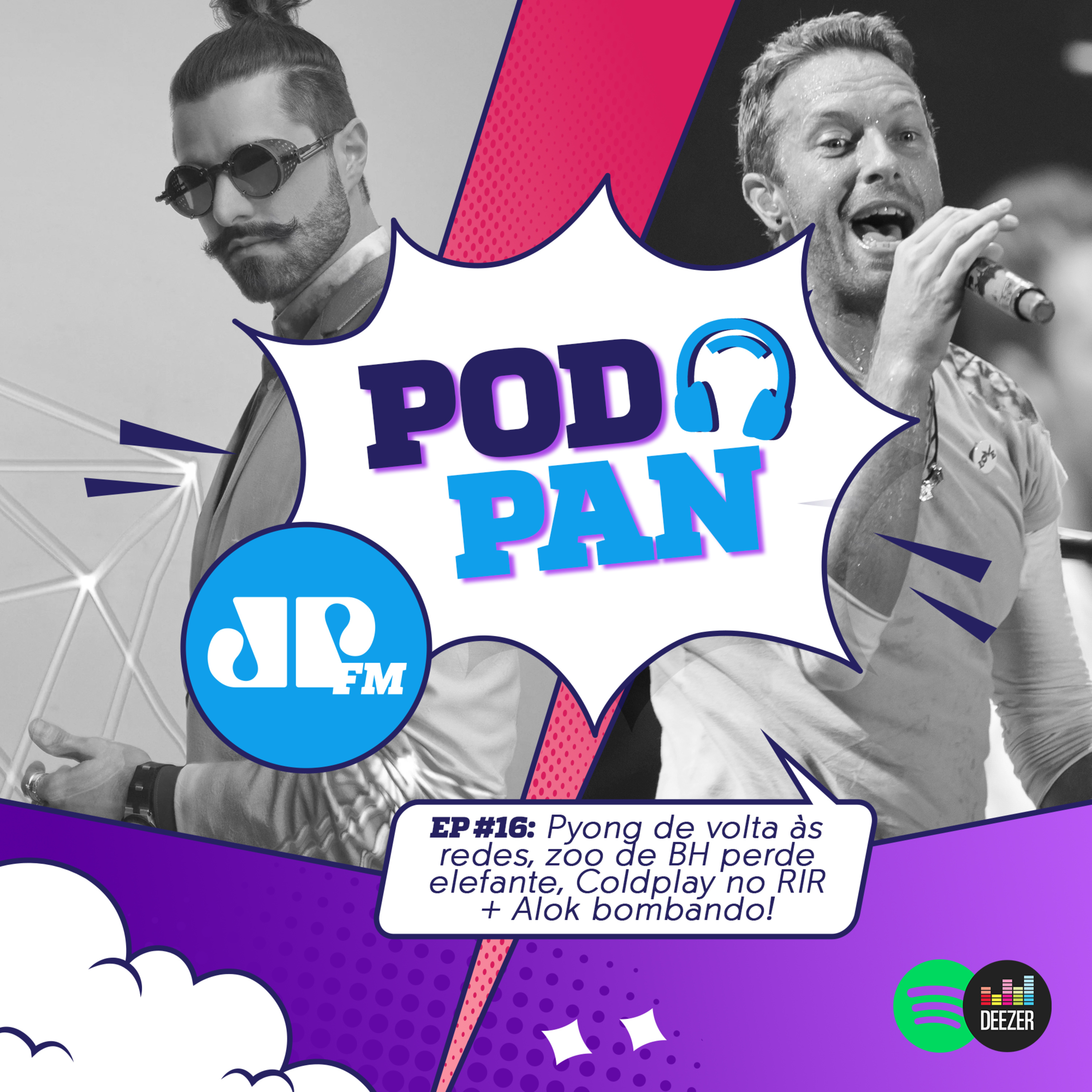 PodPan #16 - Pyong de volta às redes, zoo de BH perde elefante, Coldplay + Alok bombando! episode artwork