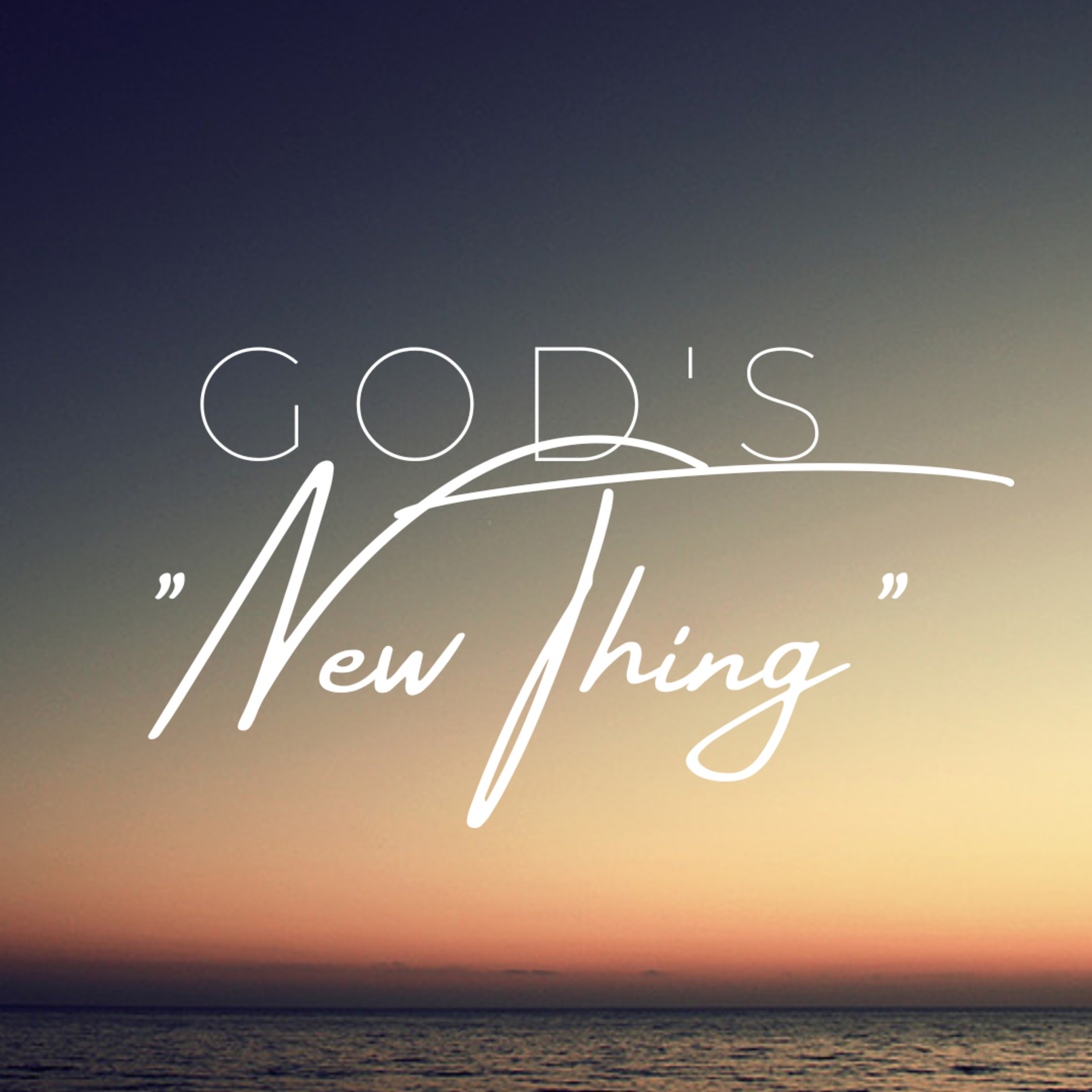 God's "New Thing"  episode artwork
