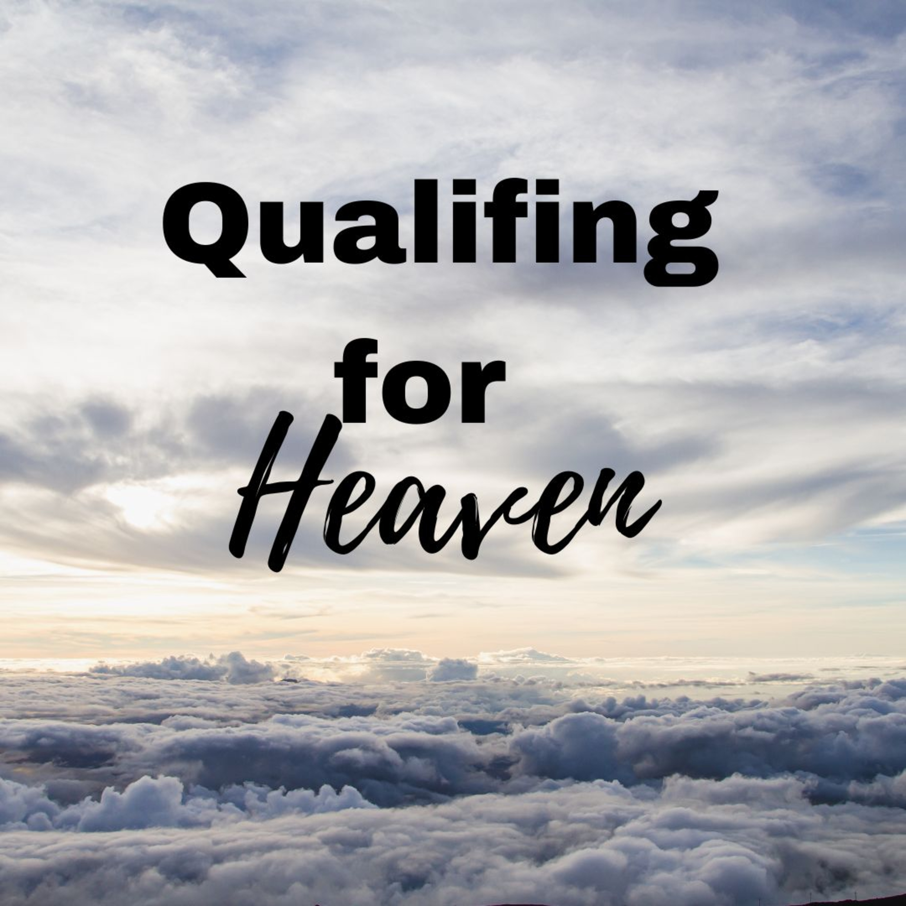 Qualifying for Heaven episode artwork