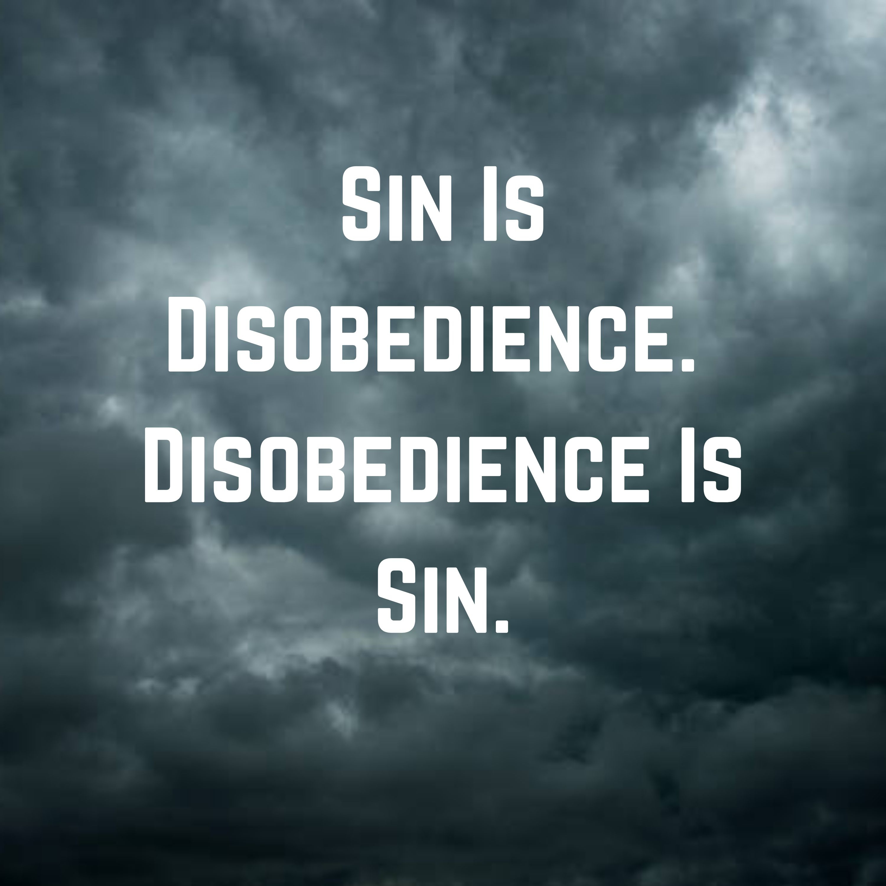 Sin Is Disobedience, and Disobedience is Sin episode artwork