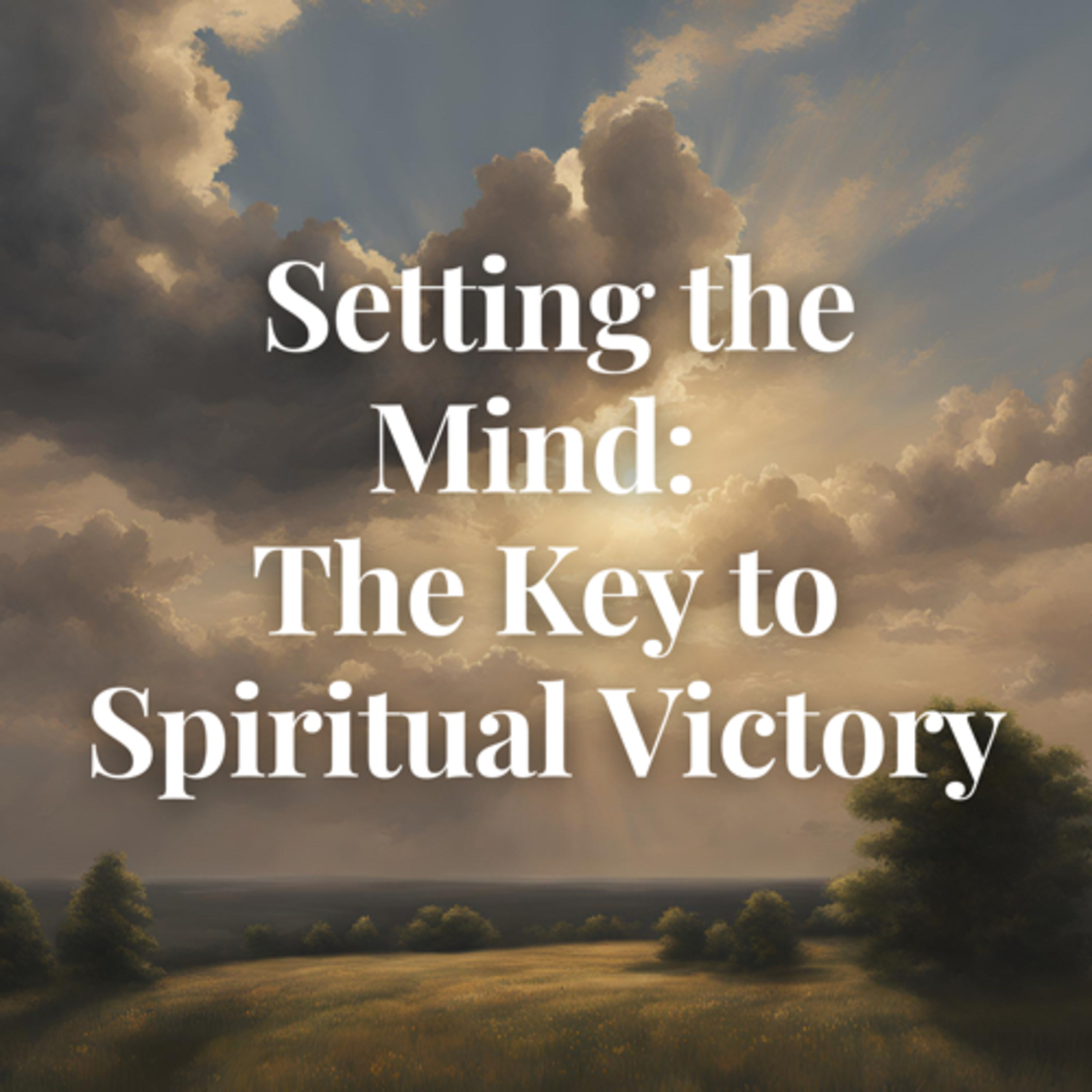Setting the Mind: The Key to Spiritual Victory episode artwork