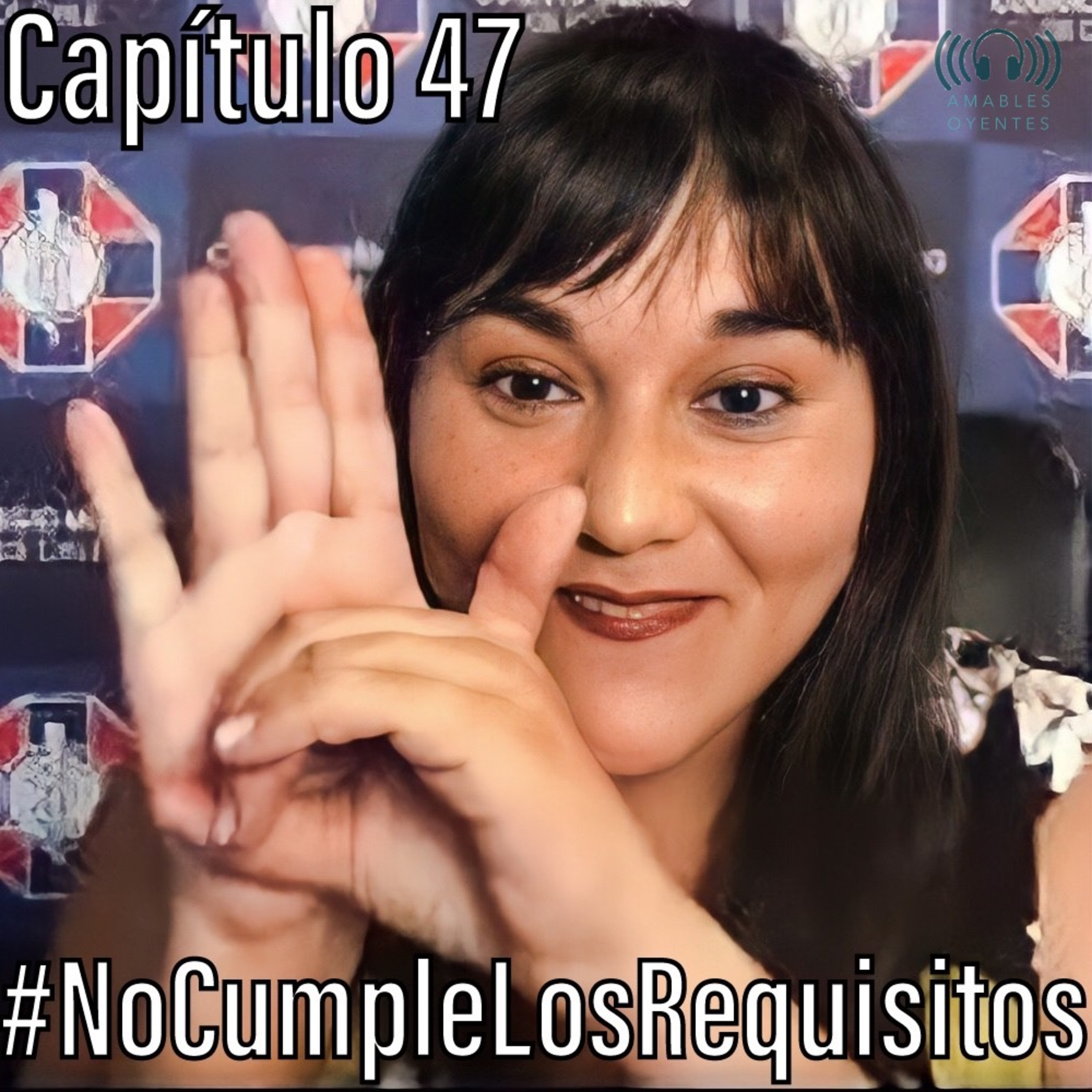 47 #NoCumpleLosRequisitos