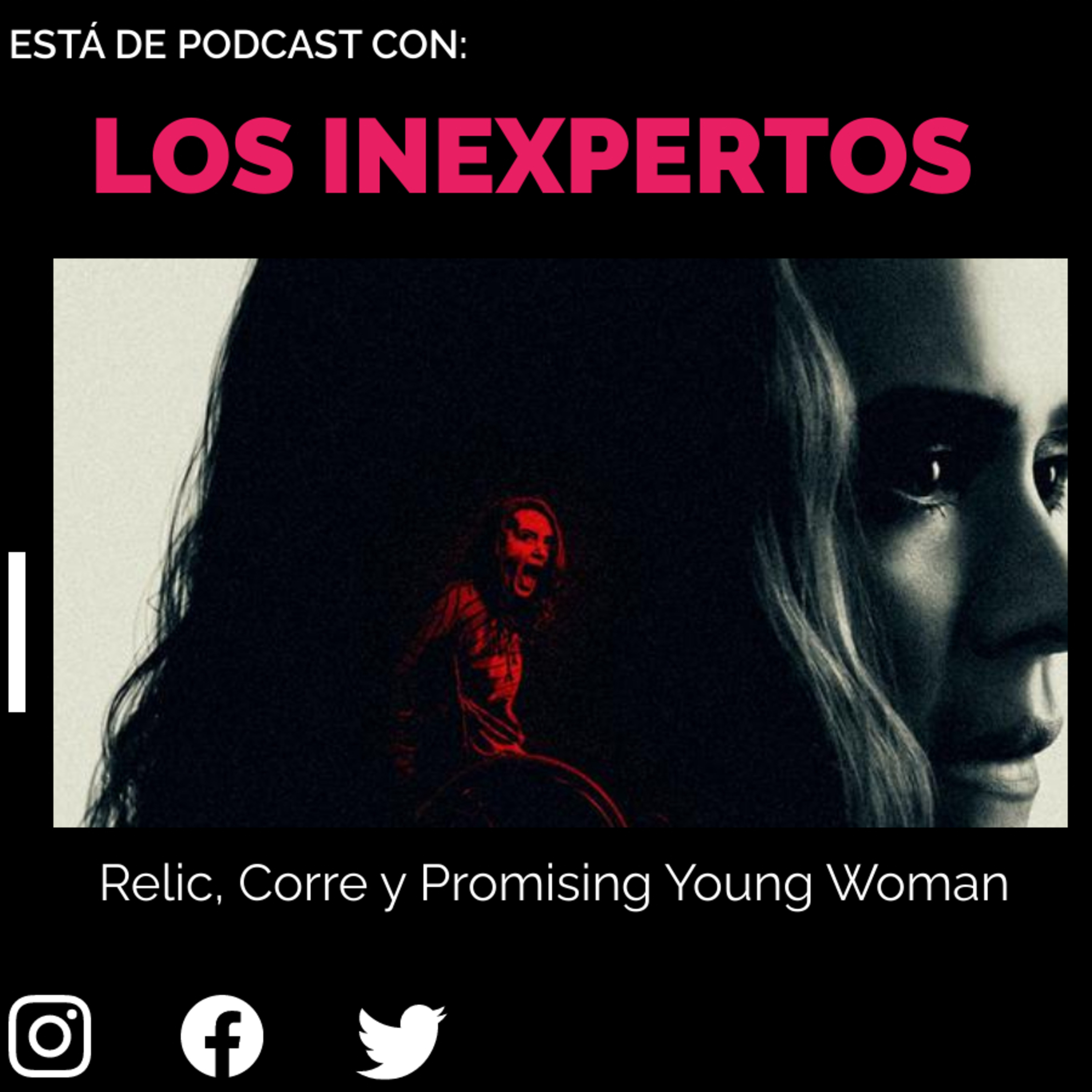 Relic, Corre y Promising Young Woman