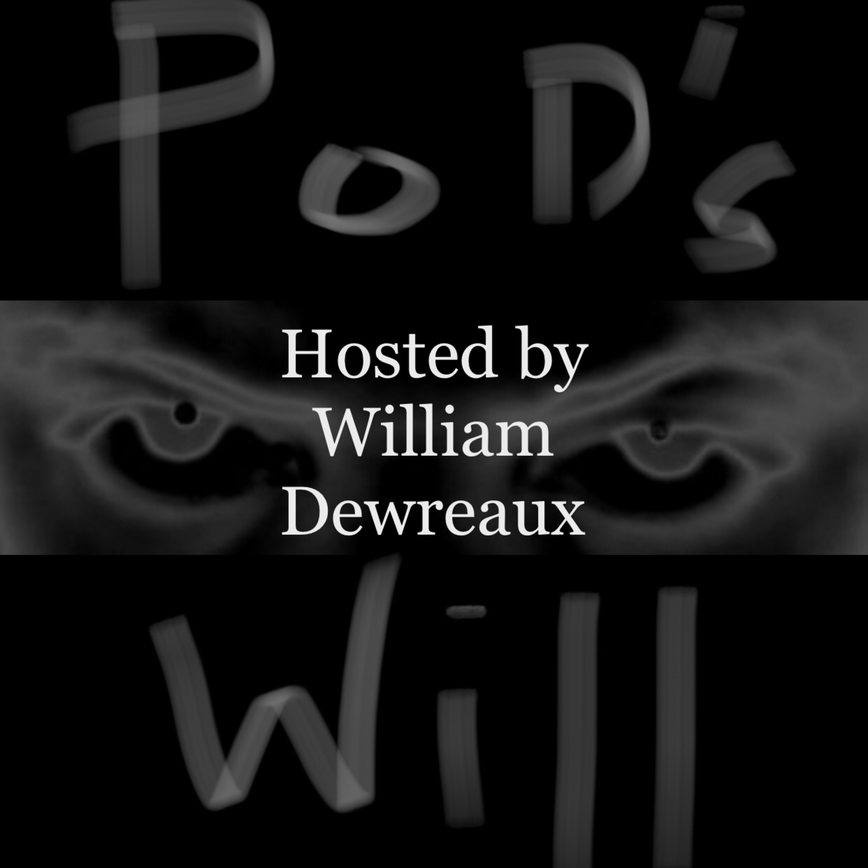 Pod’s Will