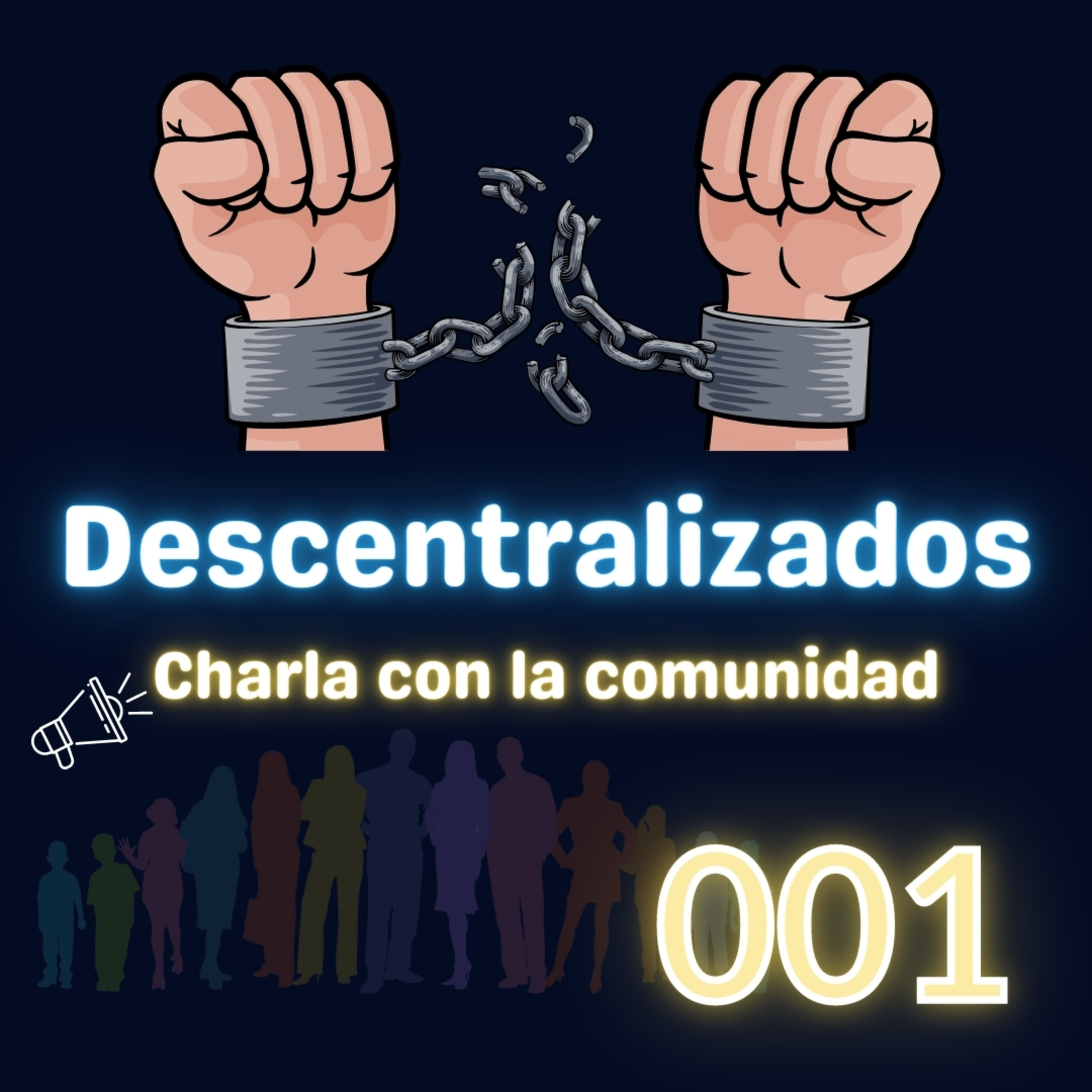 001 Descentralizados - ☕️ Charla con la comunidad