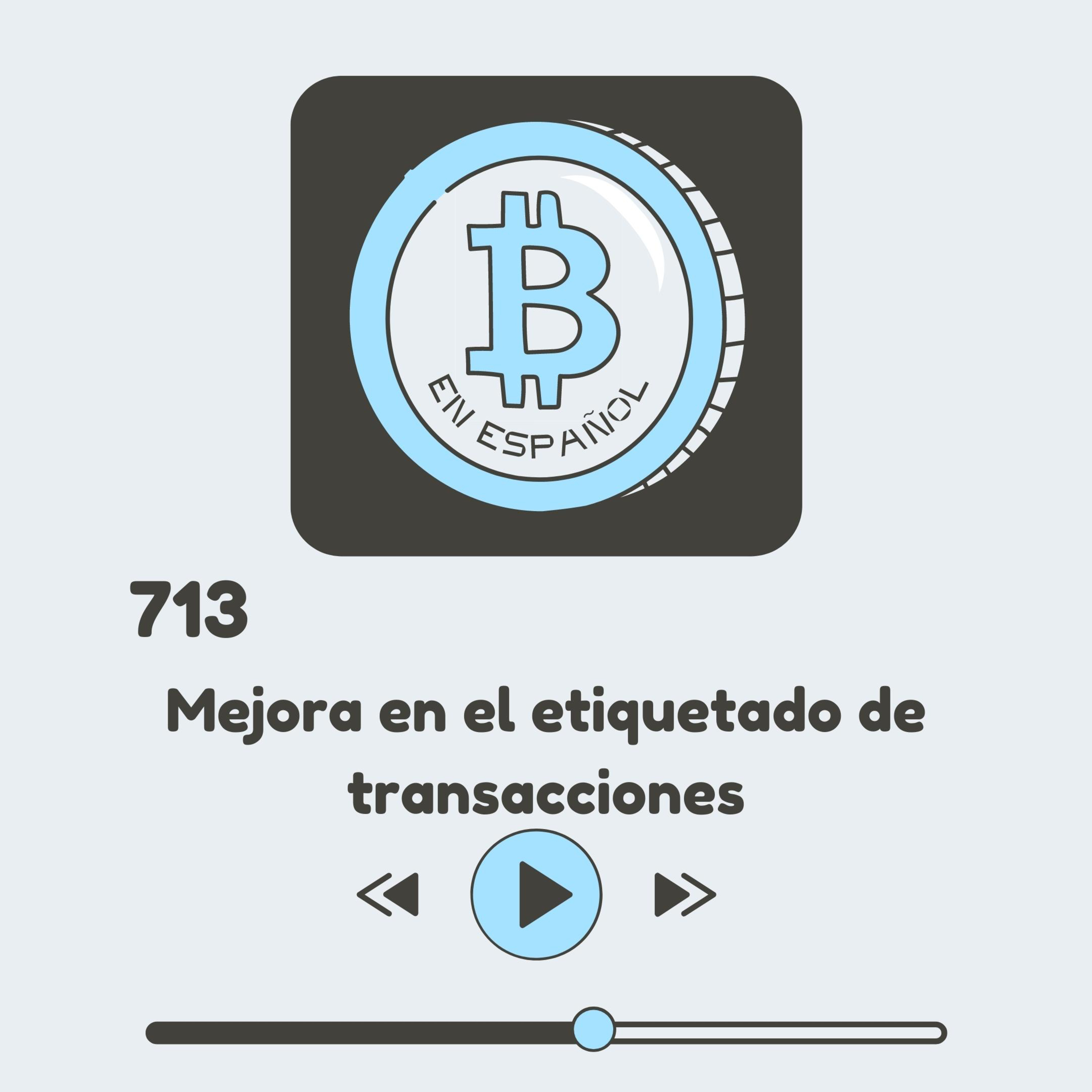 713 Mejora en el etiquetado de transacciones con bitcoin