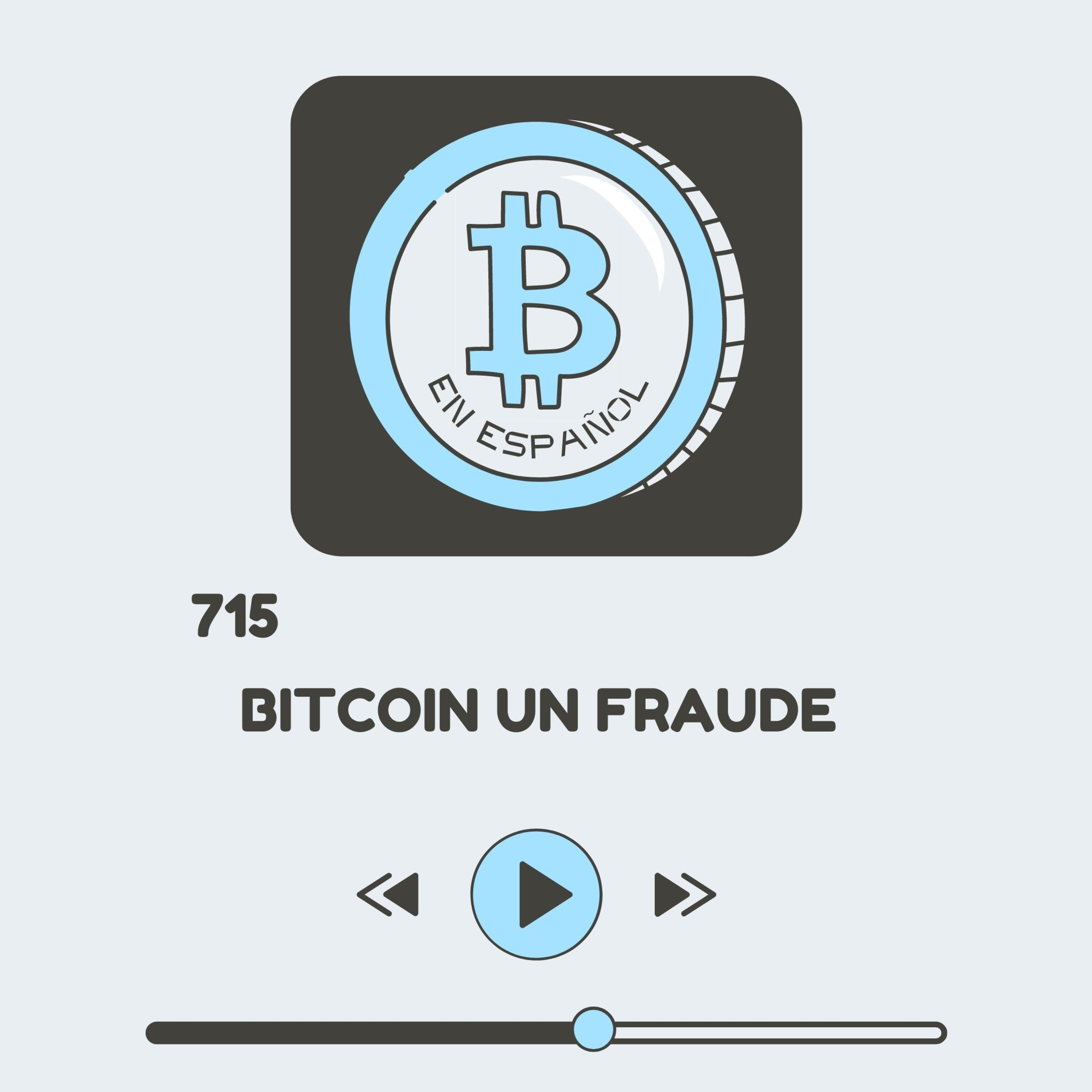 715 Bitcoin es un fraude