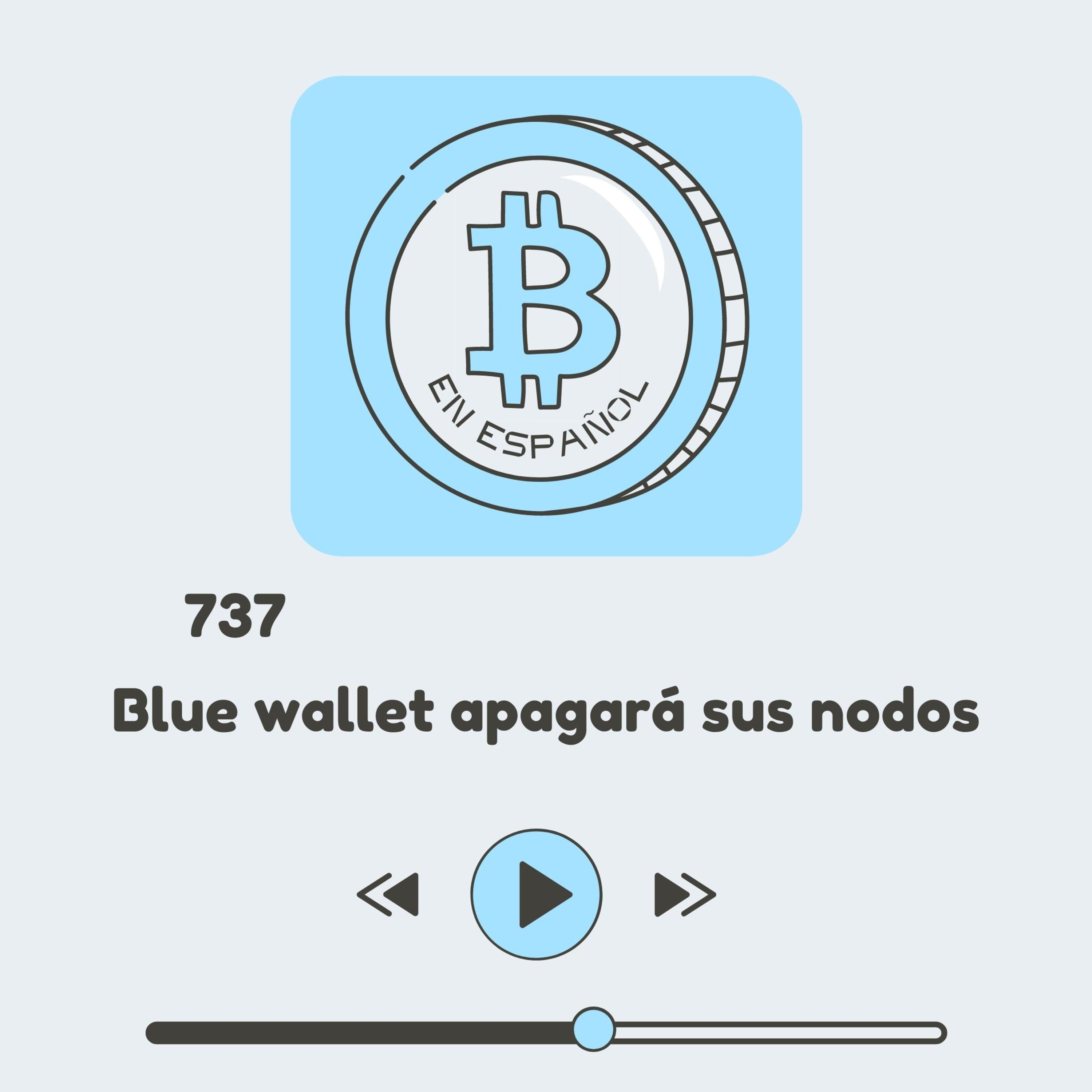 737 Blue wallet apagará sus nodos