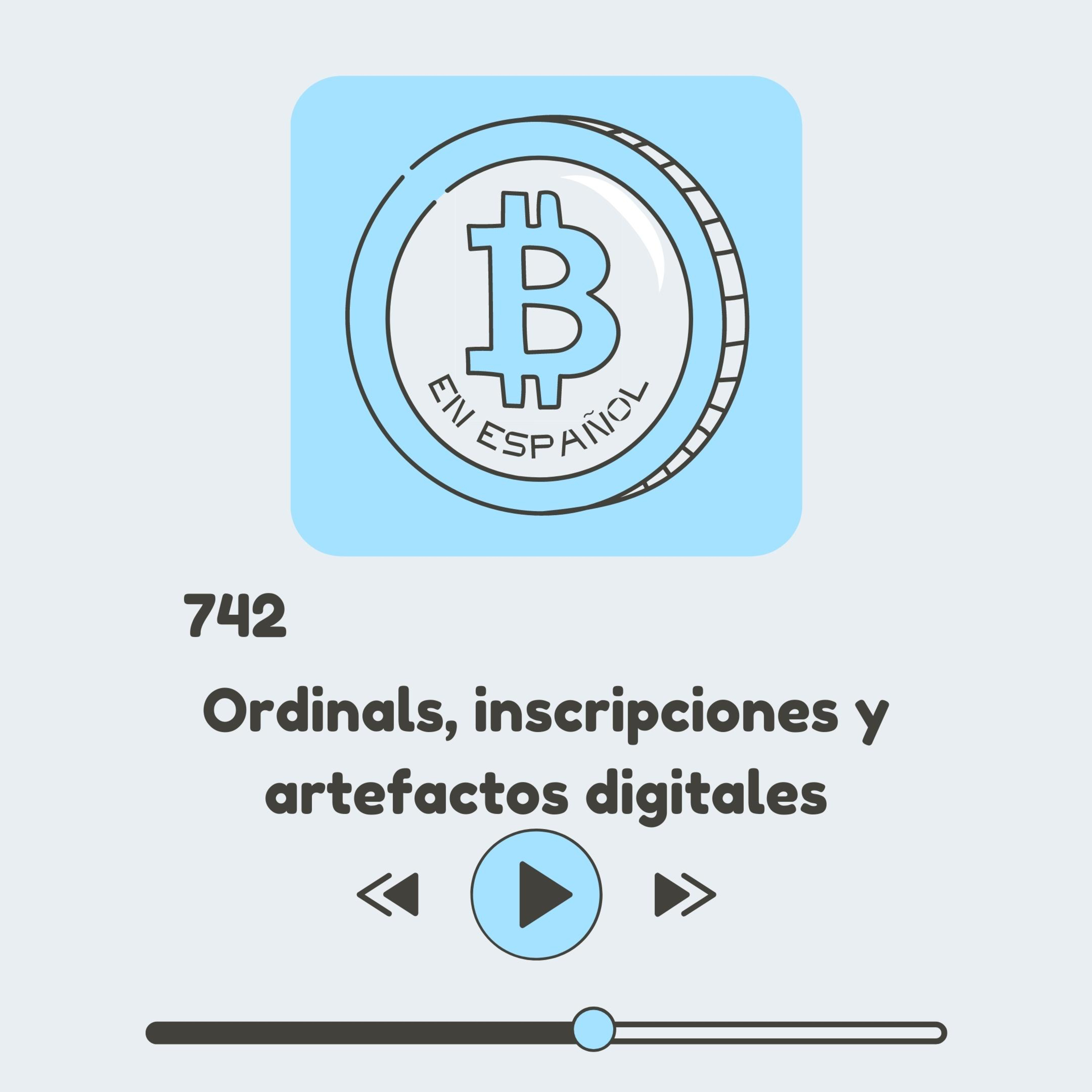 742 Ordinales, inscripciones y artefactos digitales