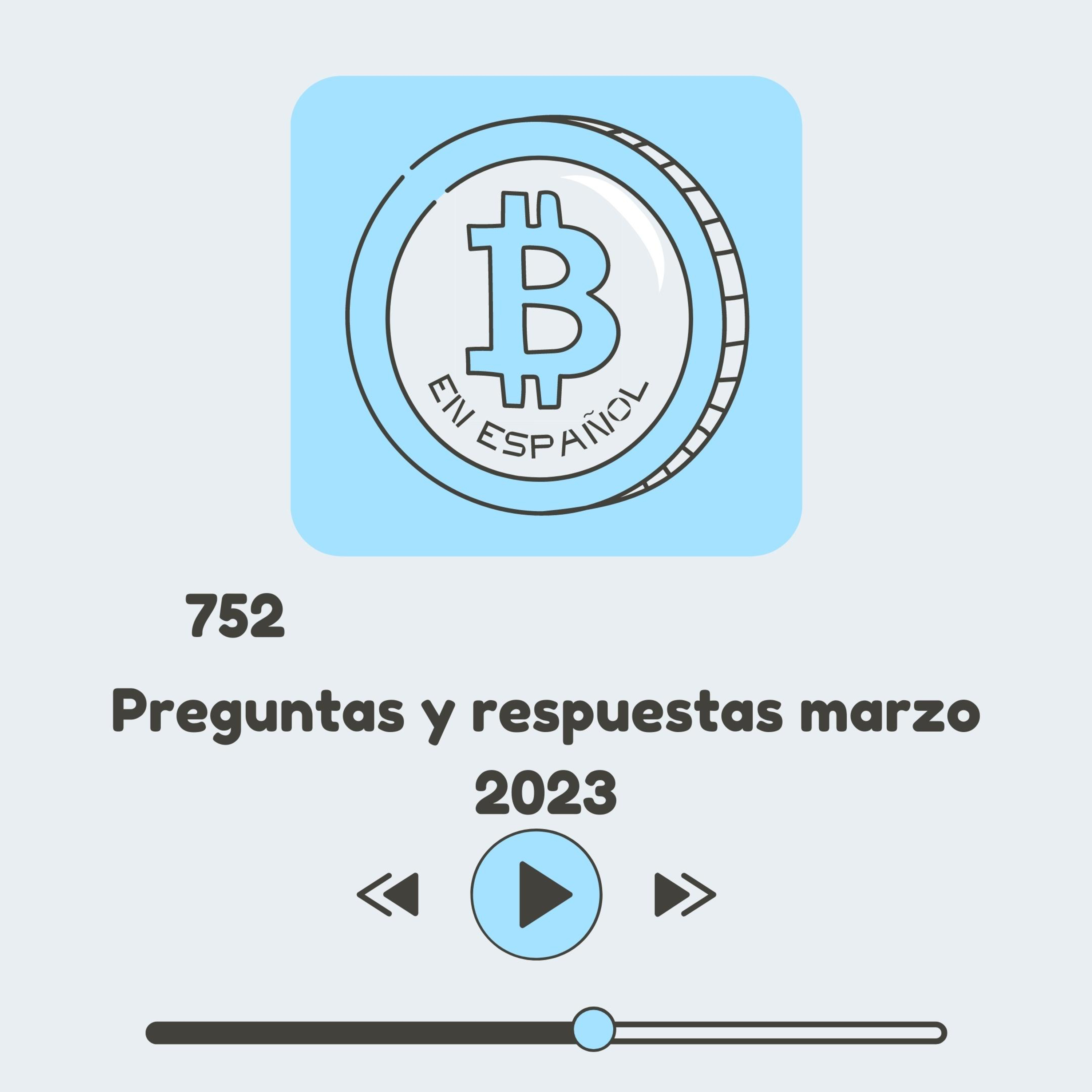 752 Preguntas y respuestas marzo 2023