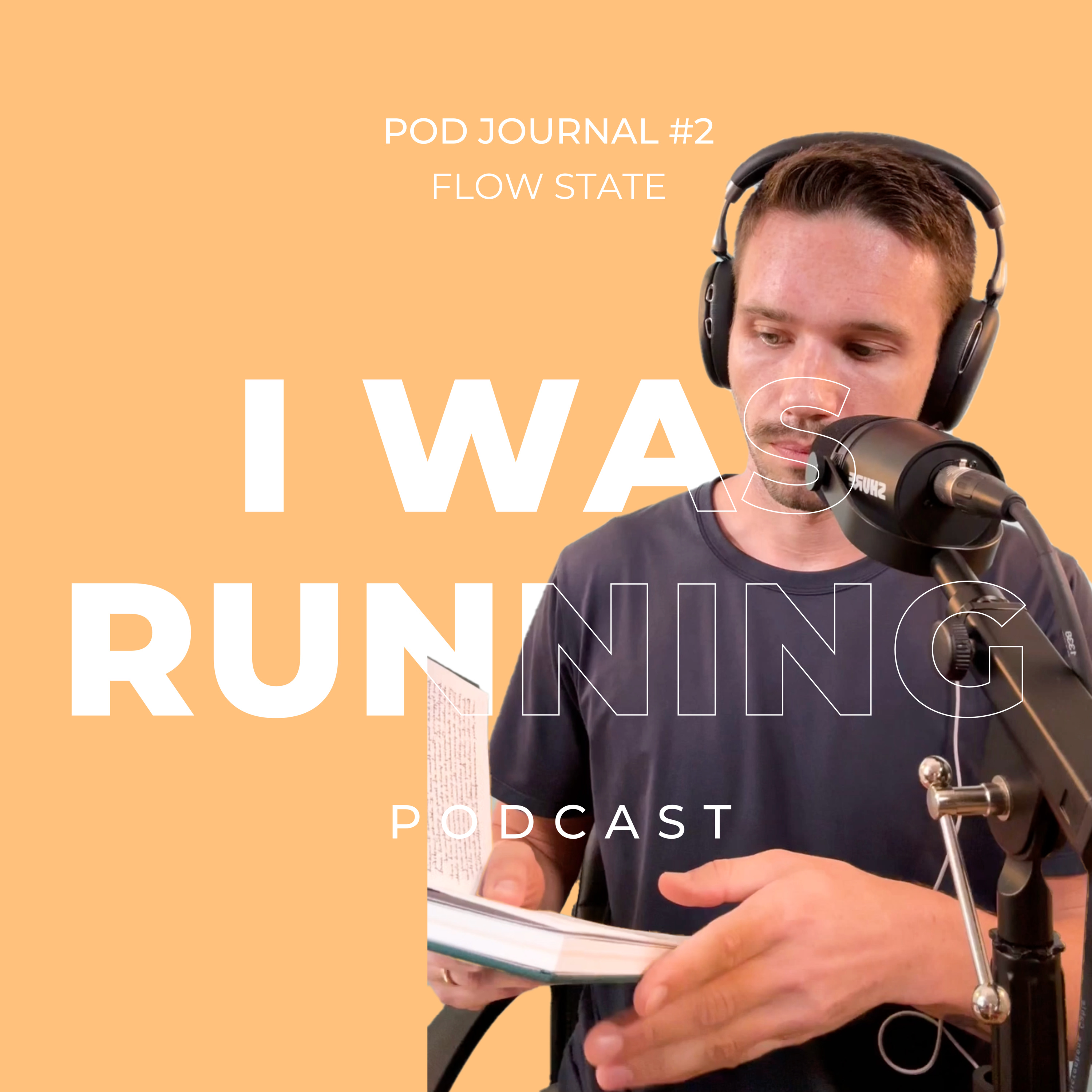 Pod Journal #2 - Flow State