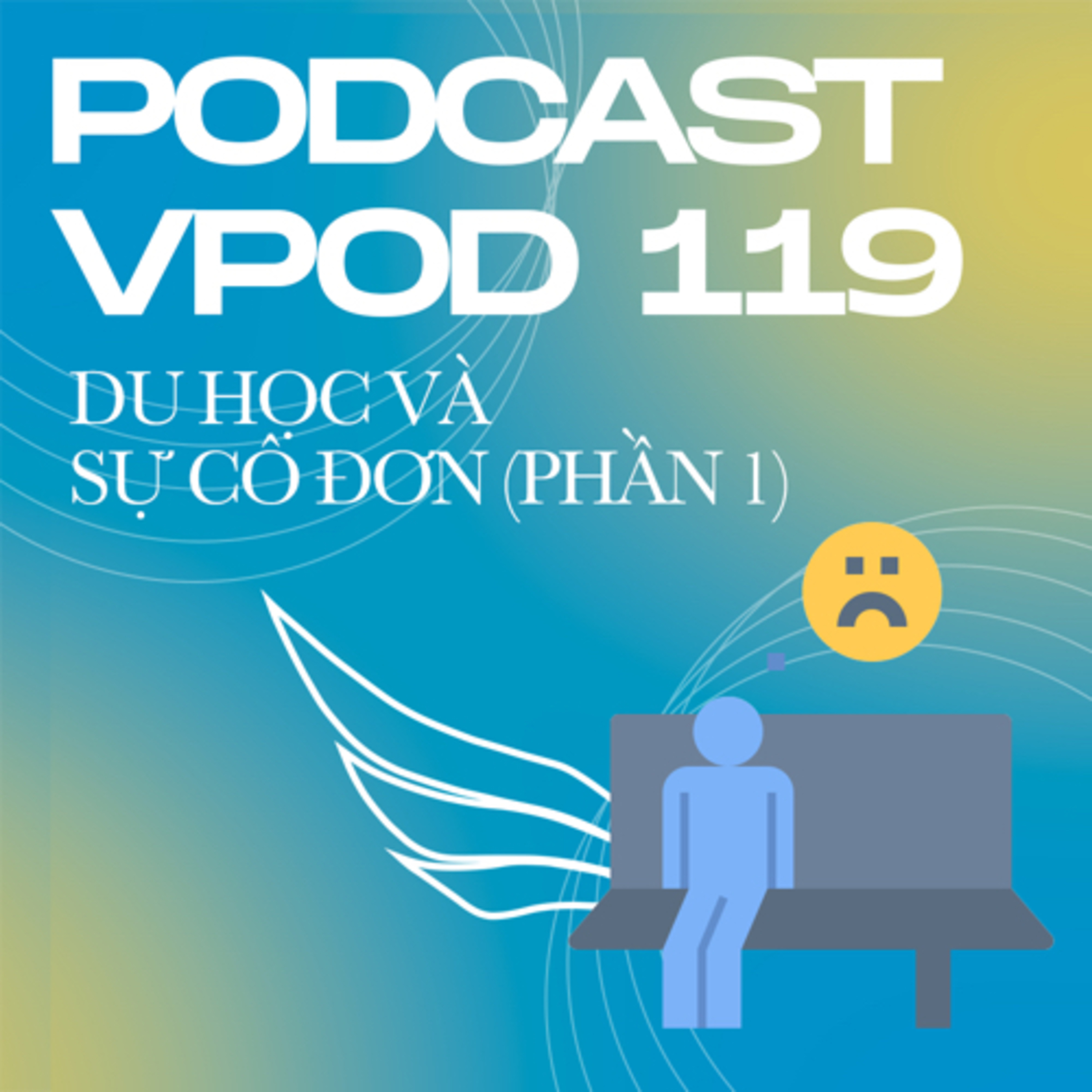 Tập 119: Du học và sự cô đơn (phần 1) episode artwork