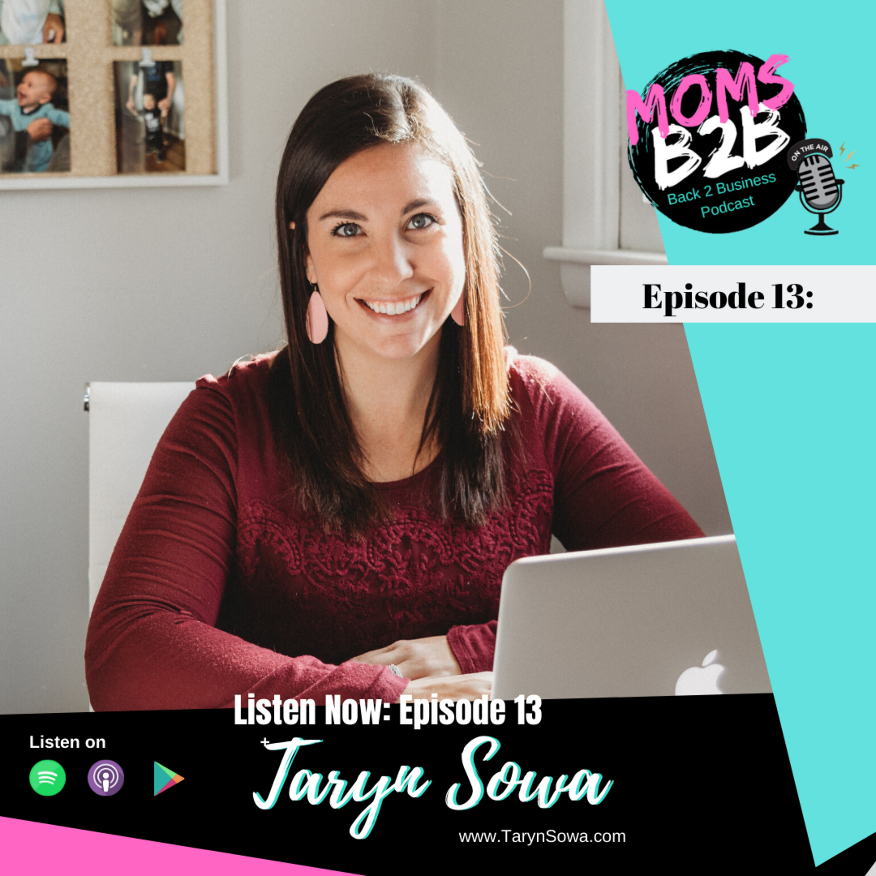 Ep 13: New Business and New Mom with Taryn Sowa