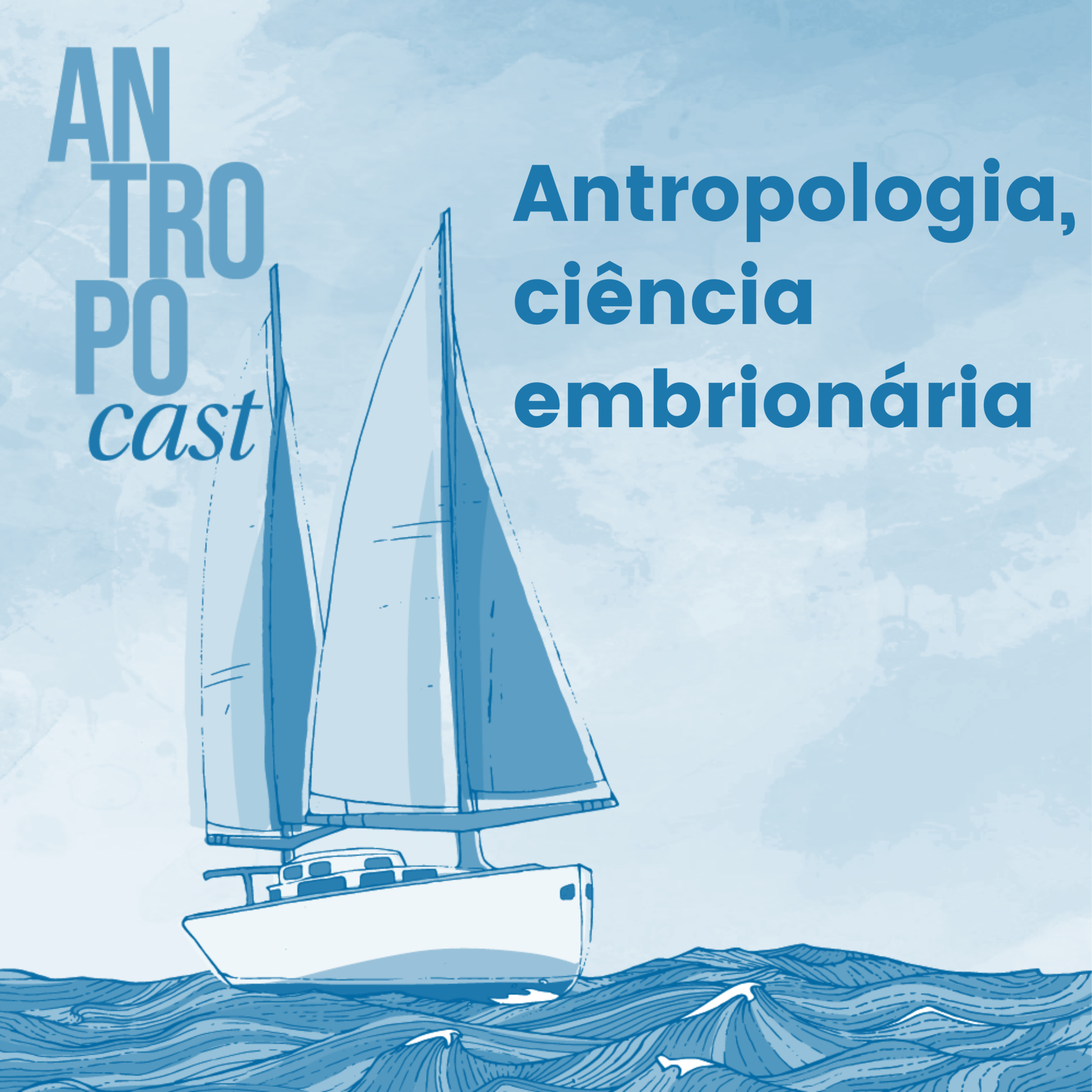 Antropocast: navegando pela Antropologia