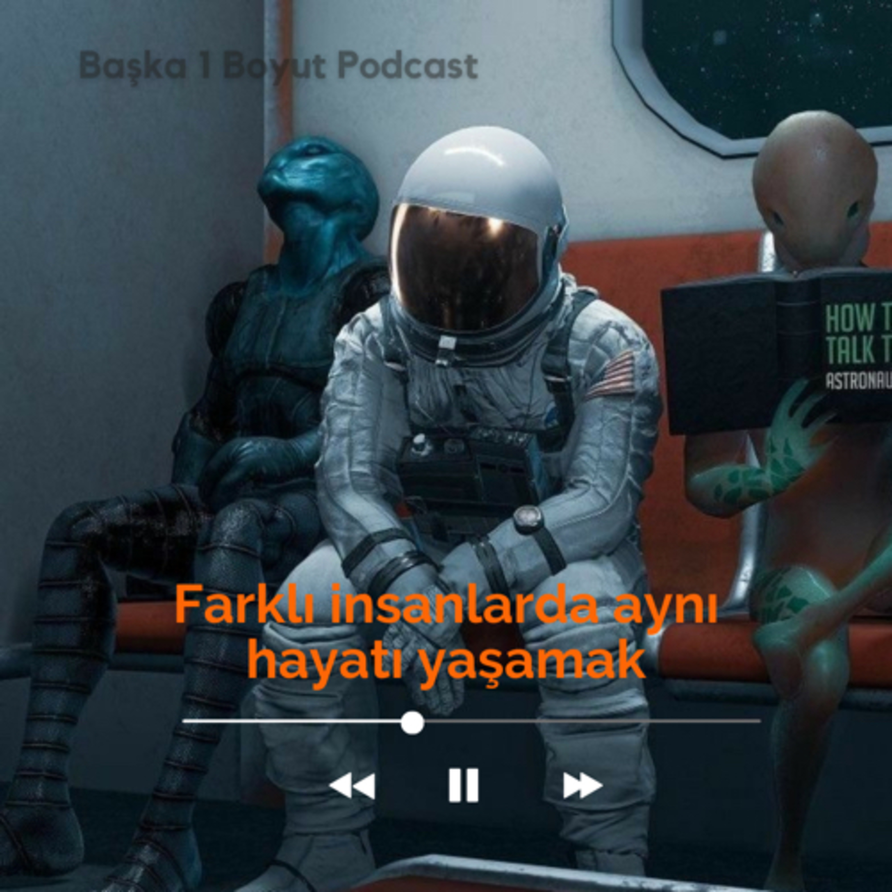 Farklı insanlarda aynı hayatı yaşamak