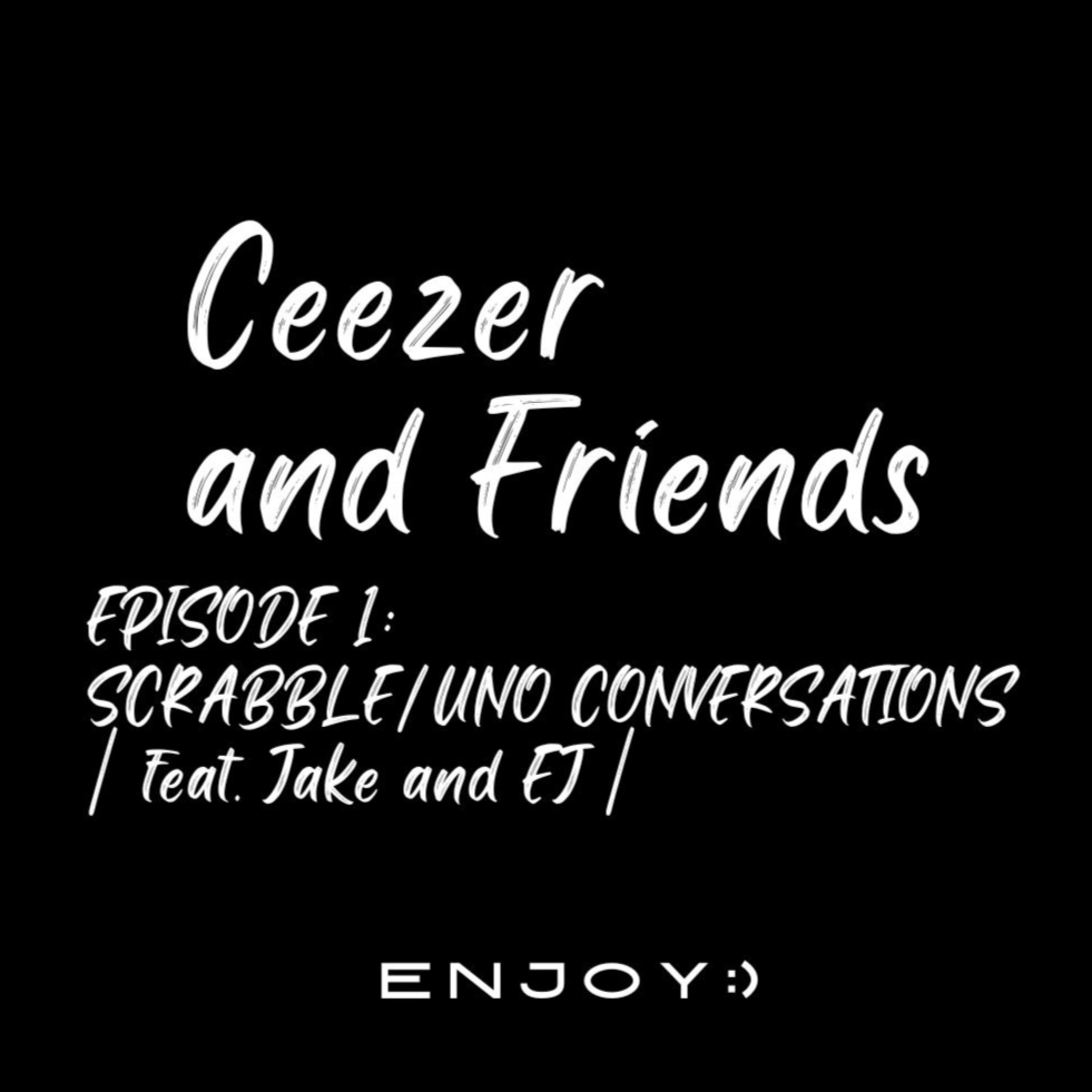 SCRABBLE/UNO CONVERSATIONS | feat. Jake and EJ | Ep.1 episode artwork