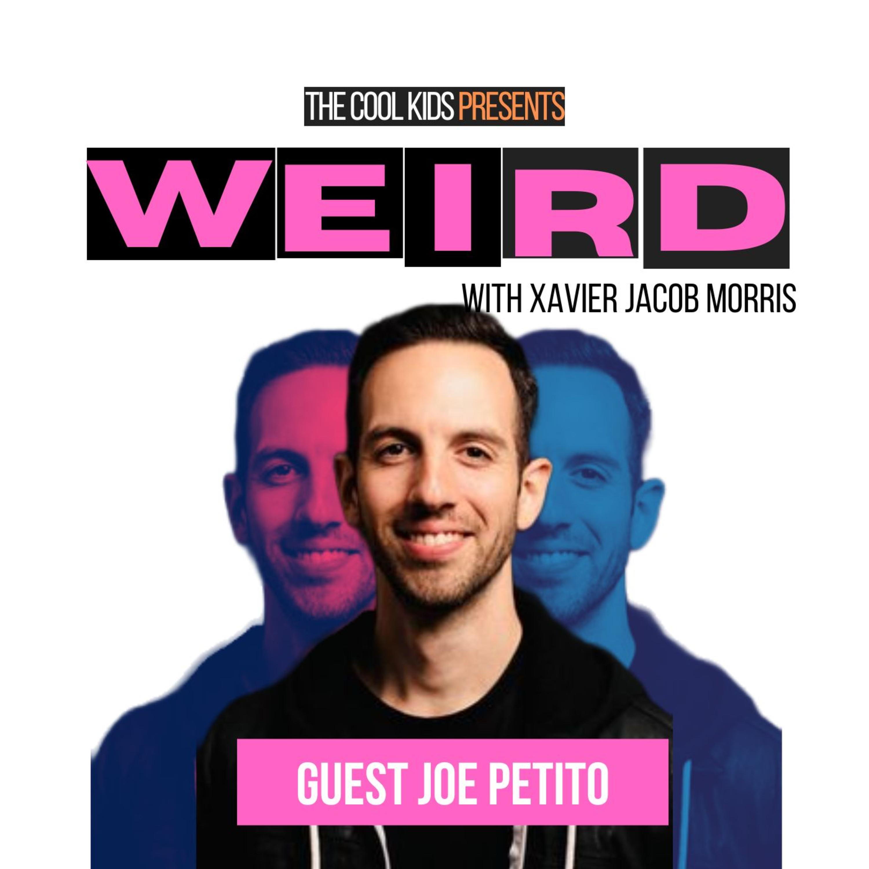 JOE GIVES ADVICE | WEIRD Episode 5 With Joe Petito episode artwork