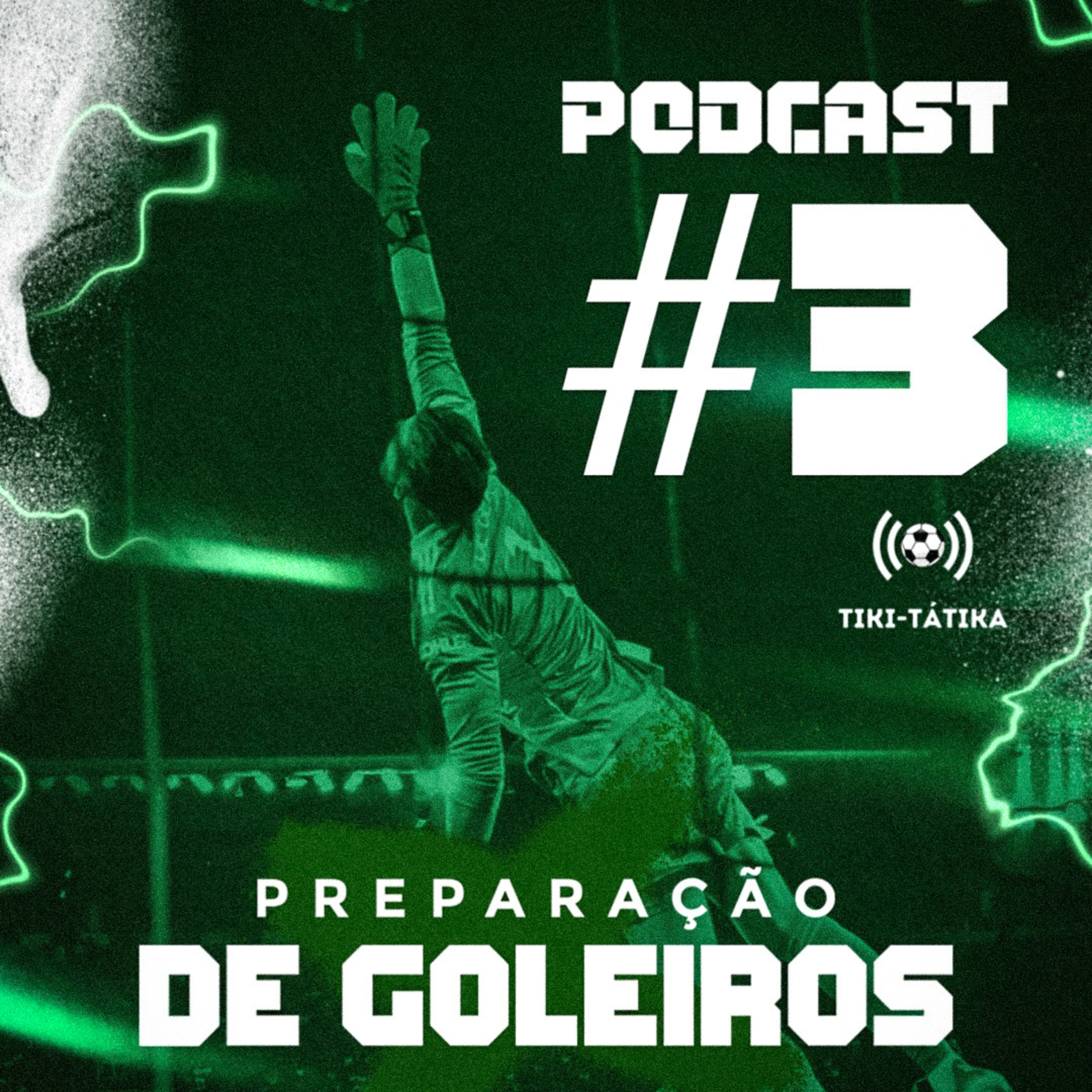 Tiki-Tátika #3 - Como é Feita a Preparação de Goleiros episode artwork