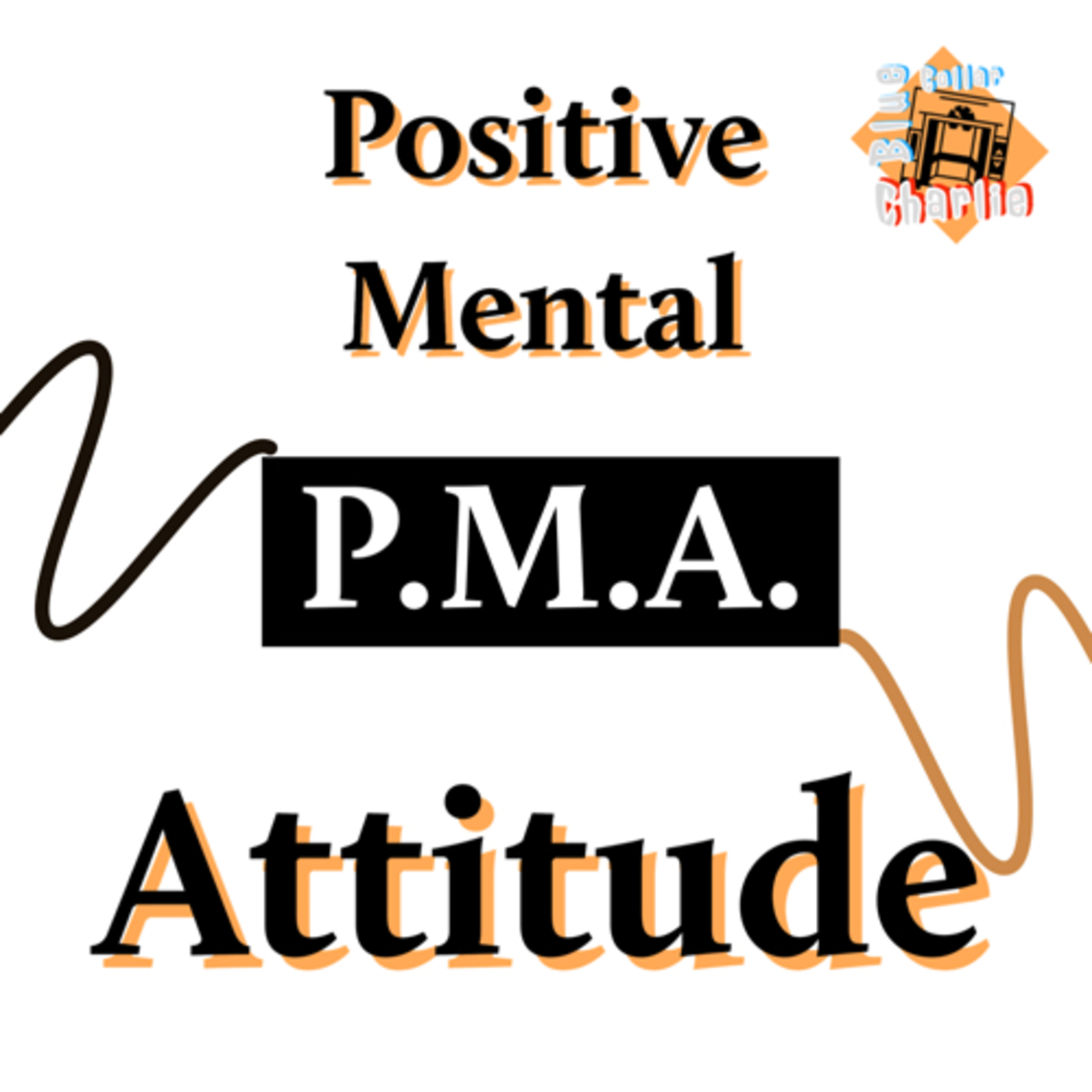 Staying Positive In A Negative World || PMA episode artwork