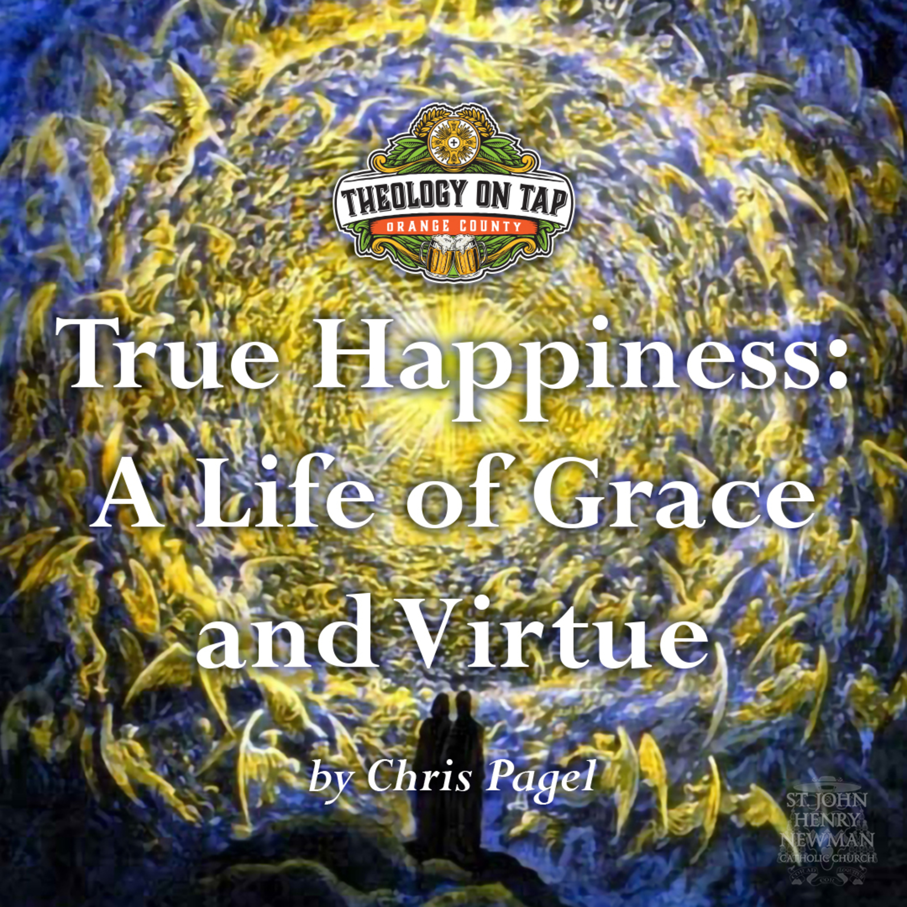 True Happiness: A Life of Grace and Virtue by Chris Pagel episode artwork