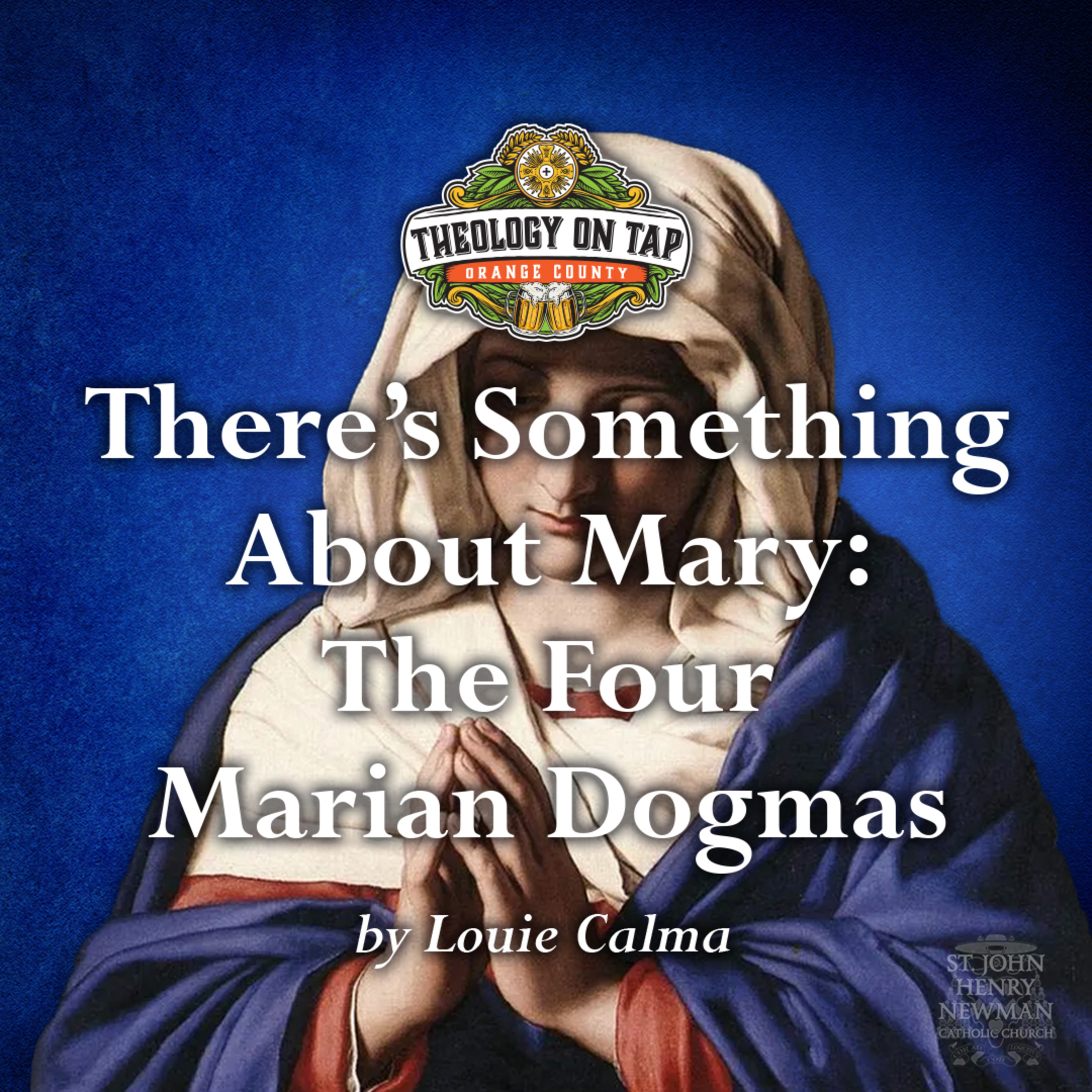 There’s Something About Mary - The 4 Marian Dogmas by Louie Calma episode artwork